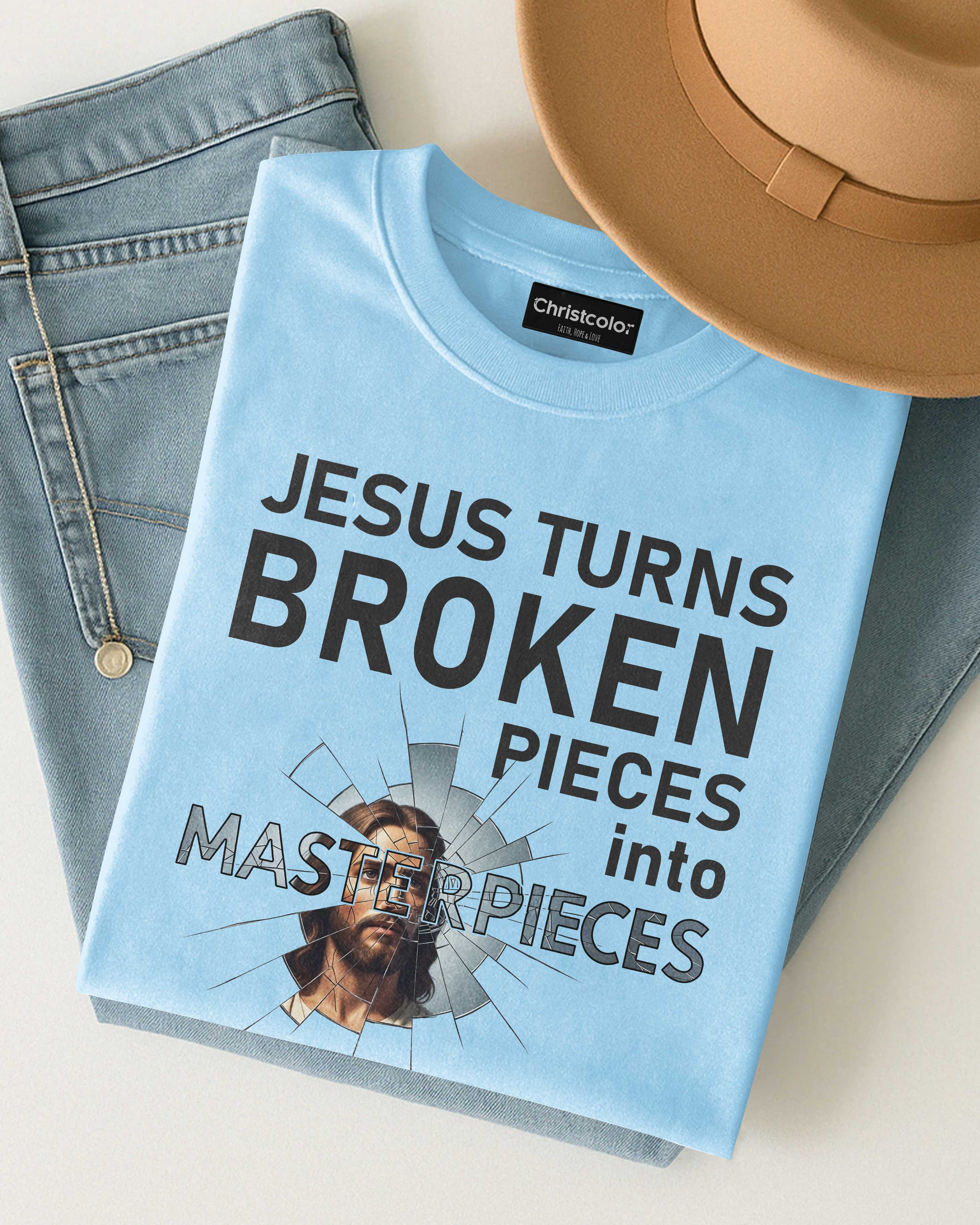 Jesus Turns Broken Pieces Into Masterpieces T-Shirt