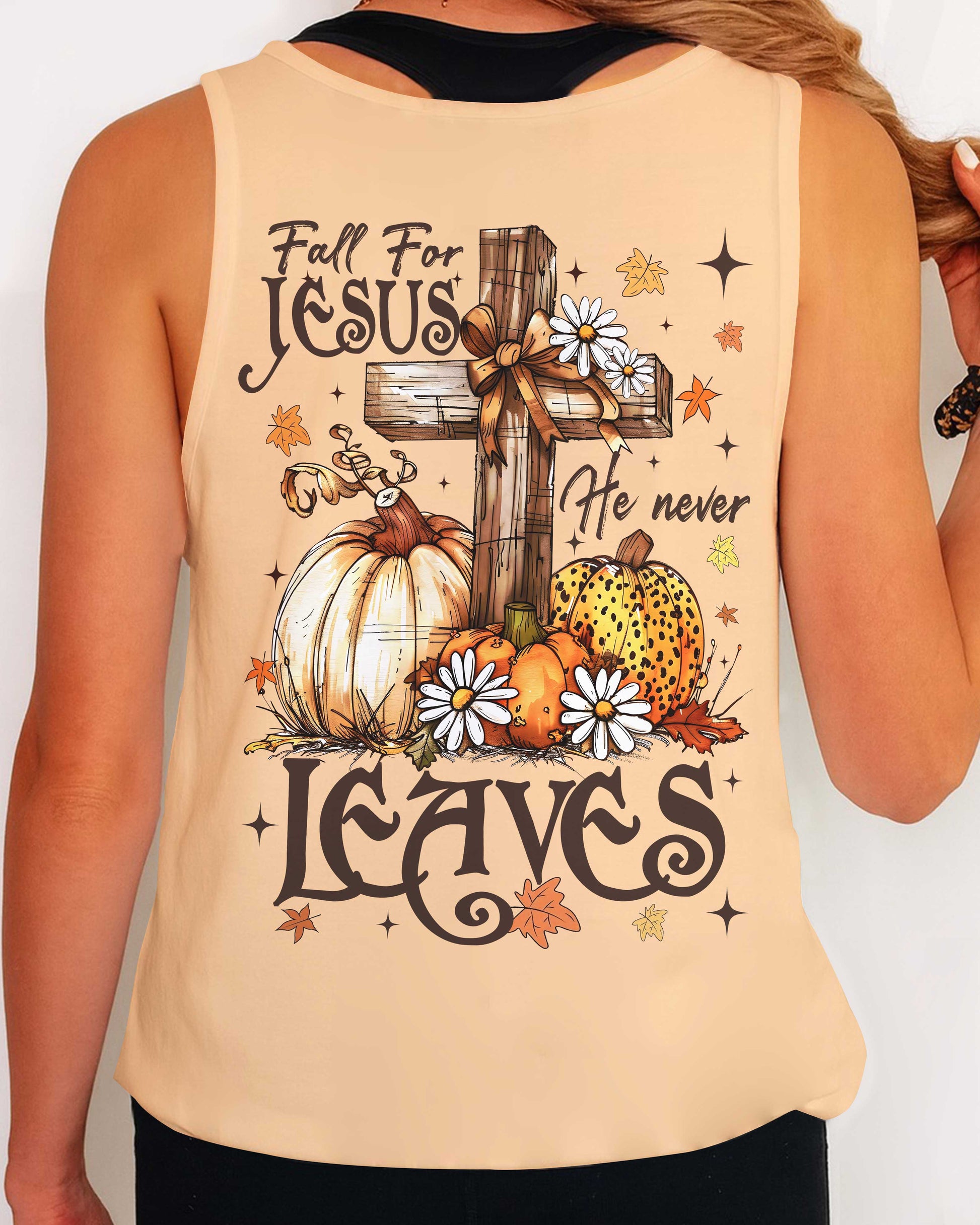 Fall For Jesus He Never Leaves Shirt