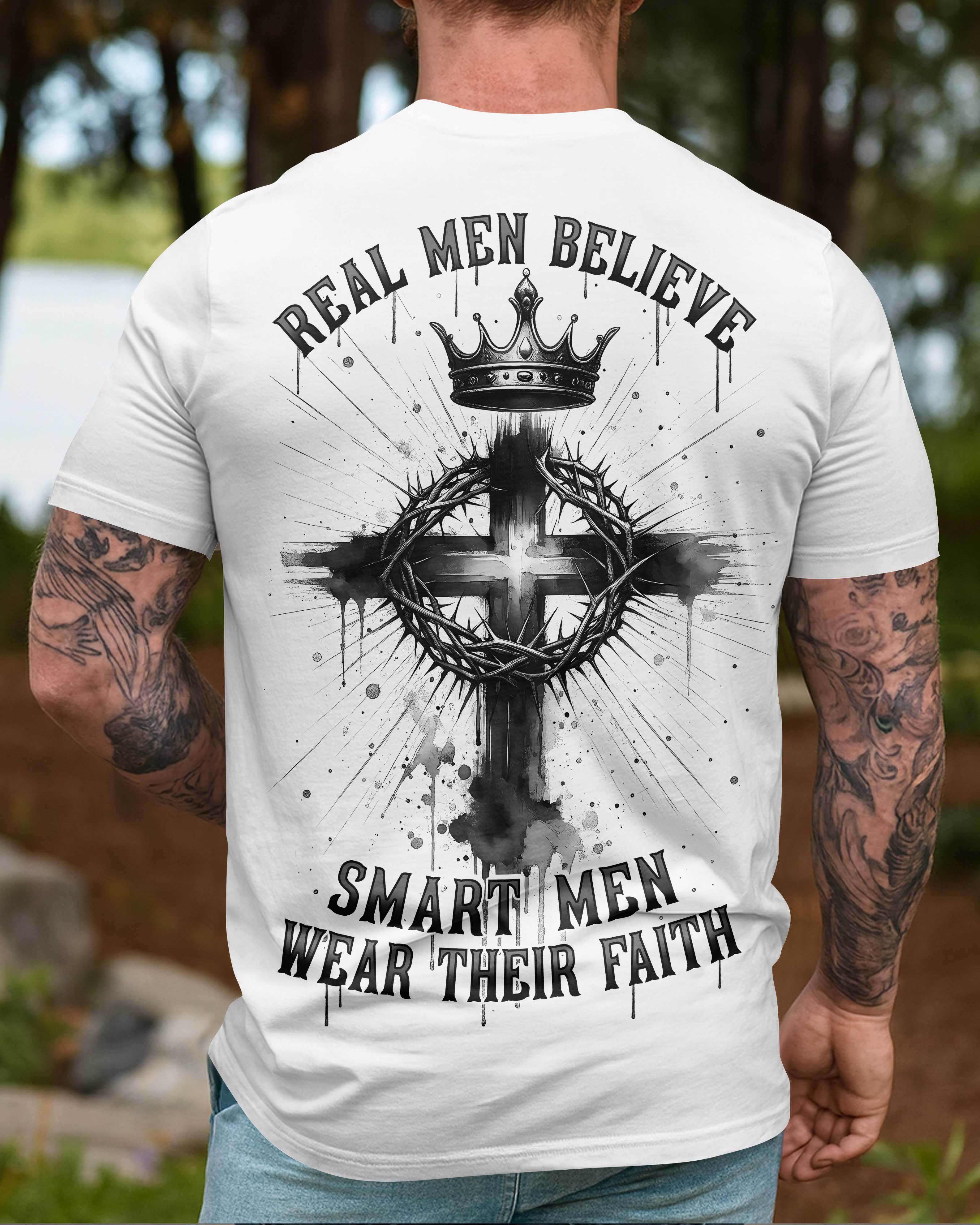 Real Men Believe Shirt