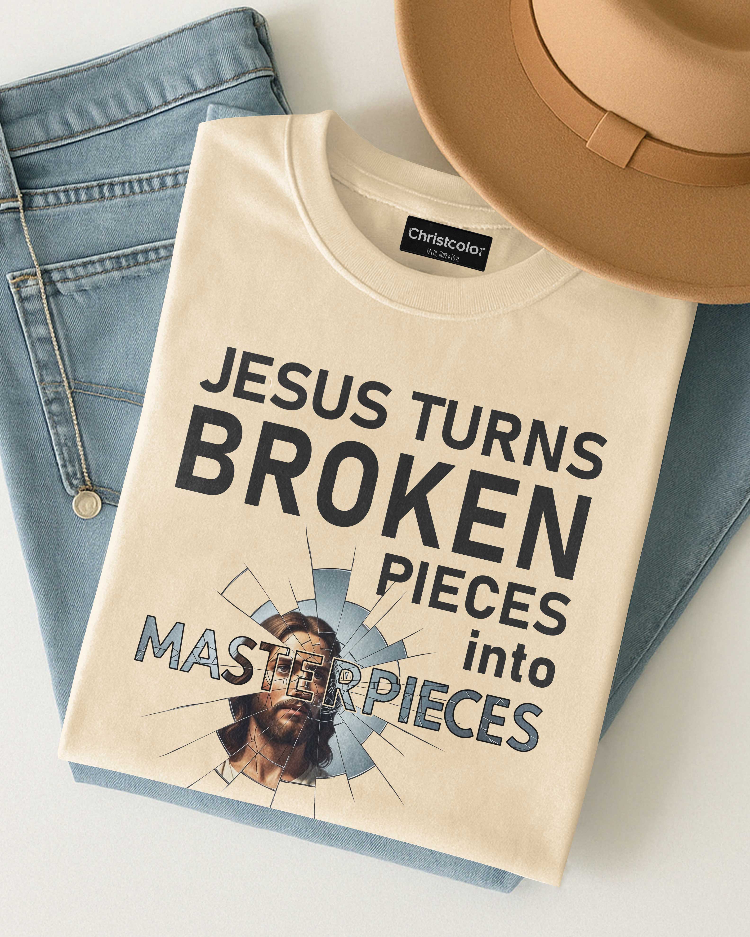 Jesus Turns Broken Pieces Into Masterpieces T-Shirt
