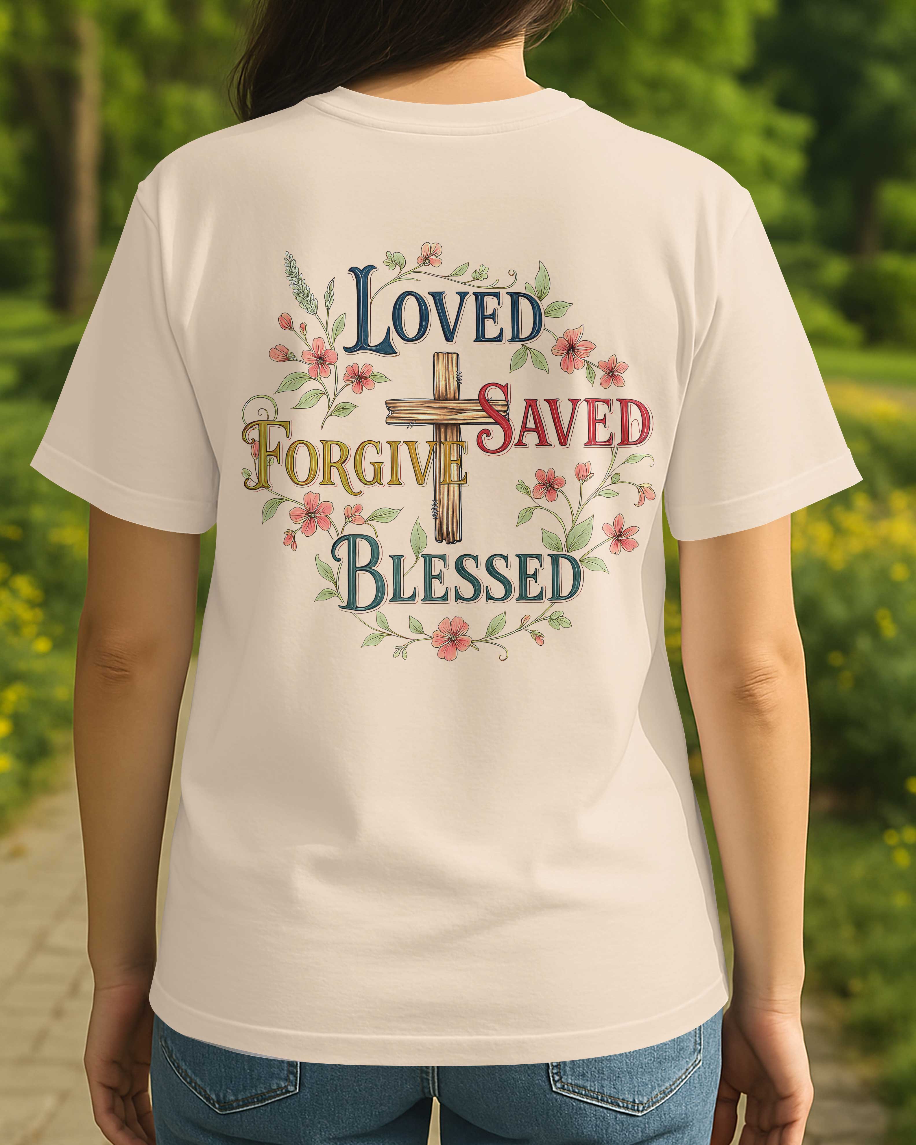 Loved Saved Forgive Blessed T-Shirt