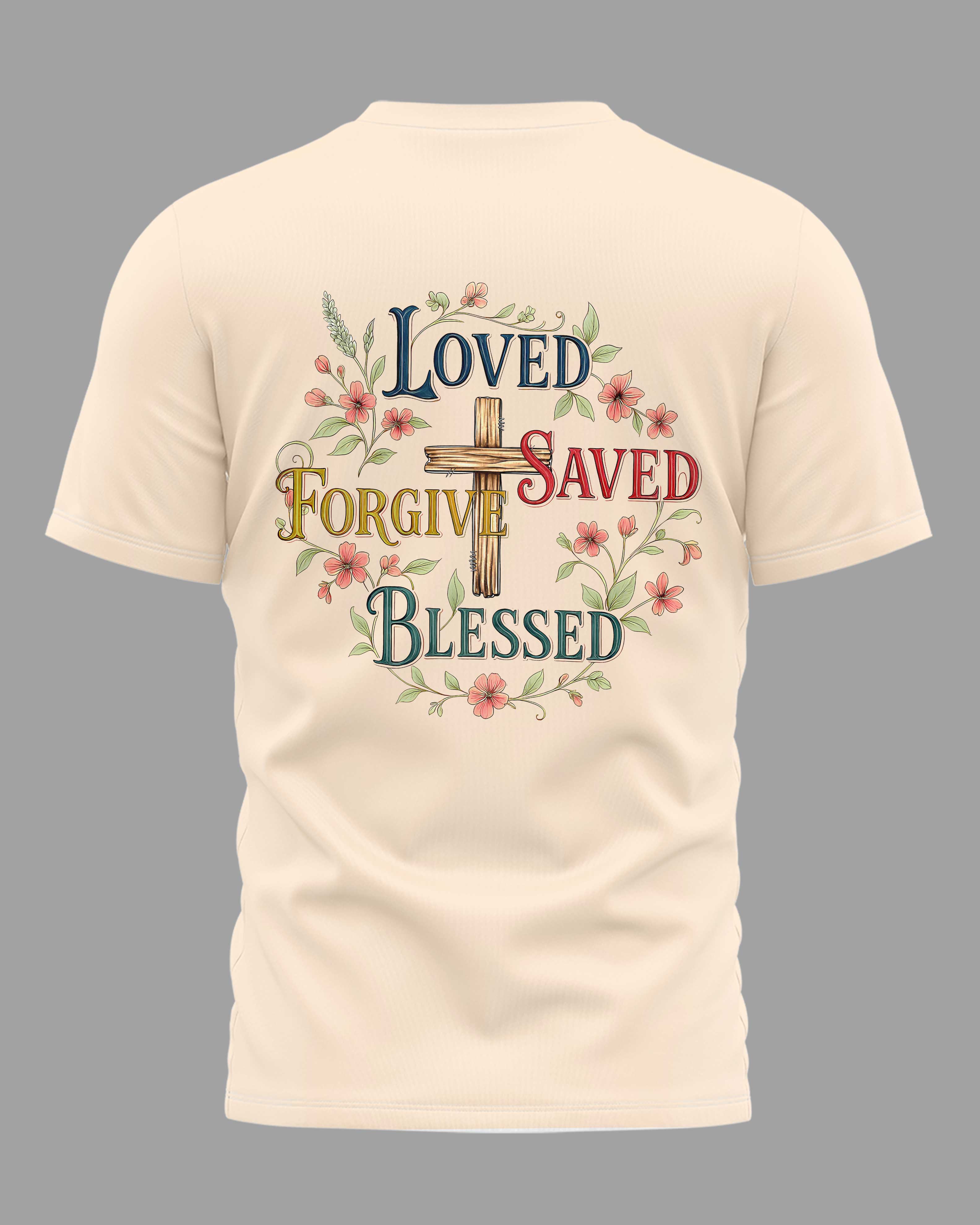 Loved Saved Forgive Blessed T-Shirt