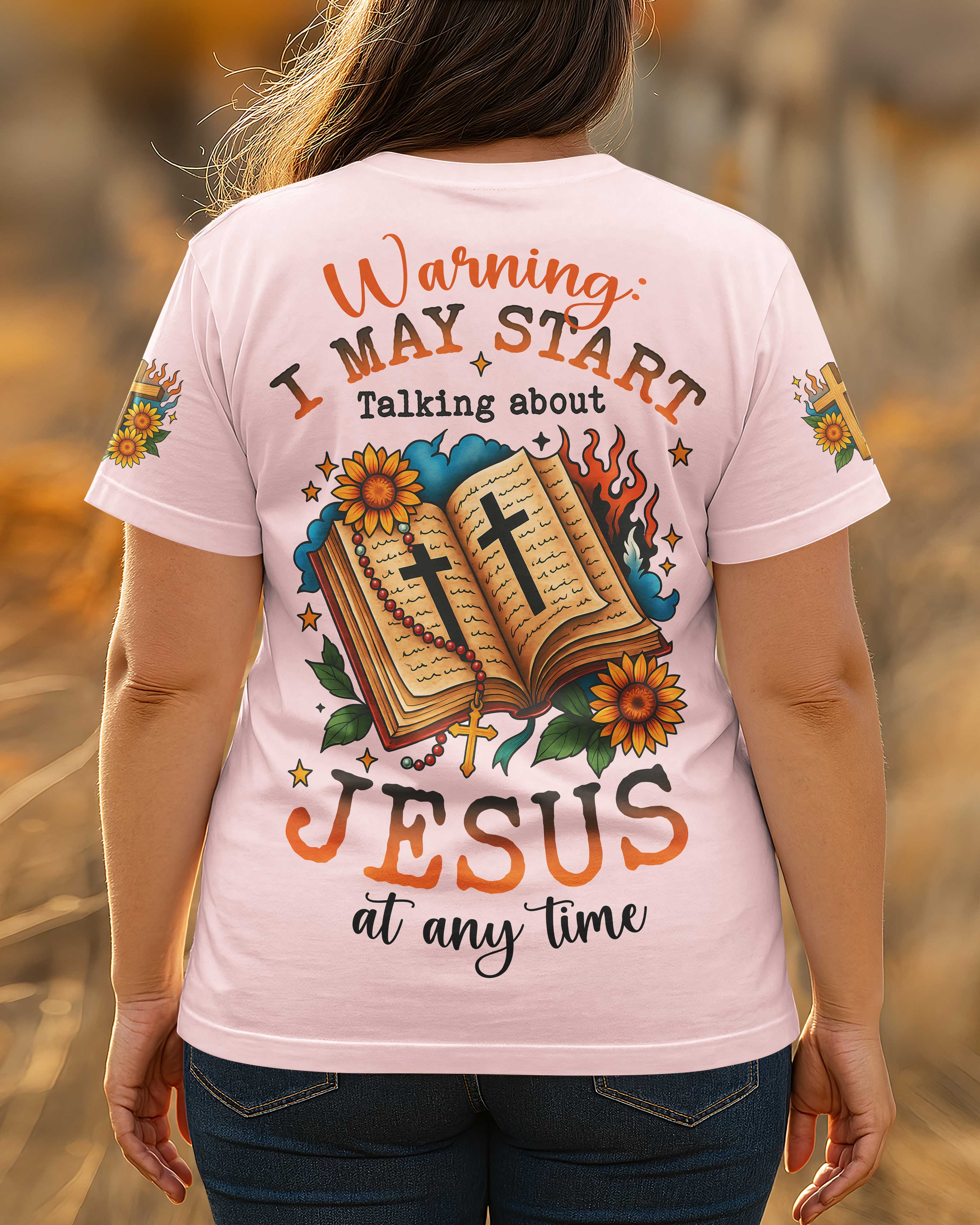 Warning I May Start Talking About Jesus At Any Time T-Shirt