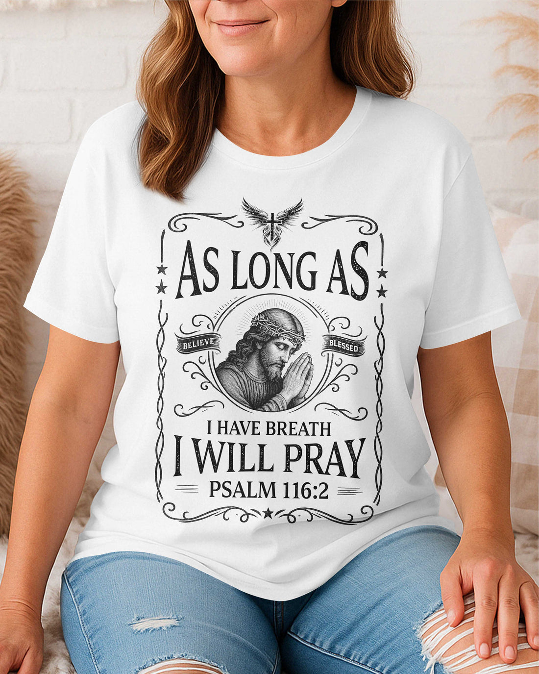 As Long As I Have Breath, I Will Pray T-Shirt