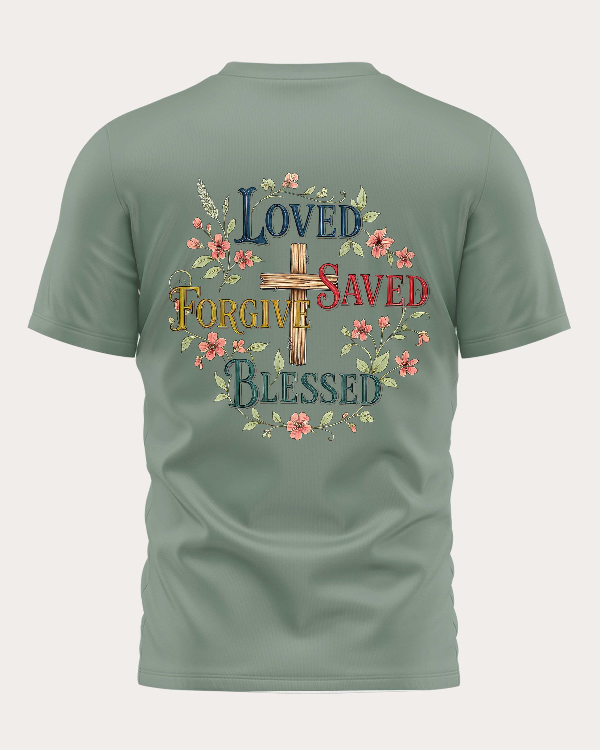 Loved Saved Forgive Blessed T-Shirt