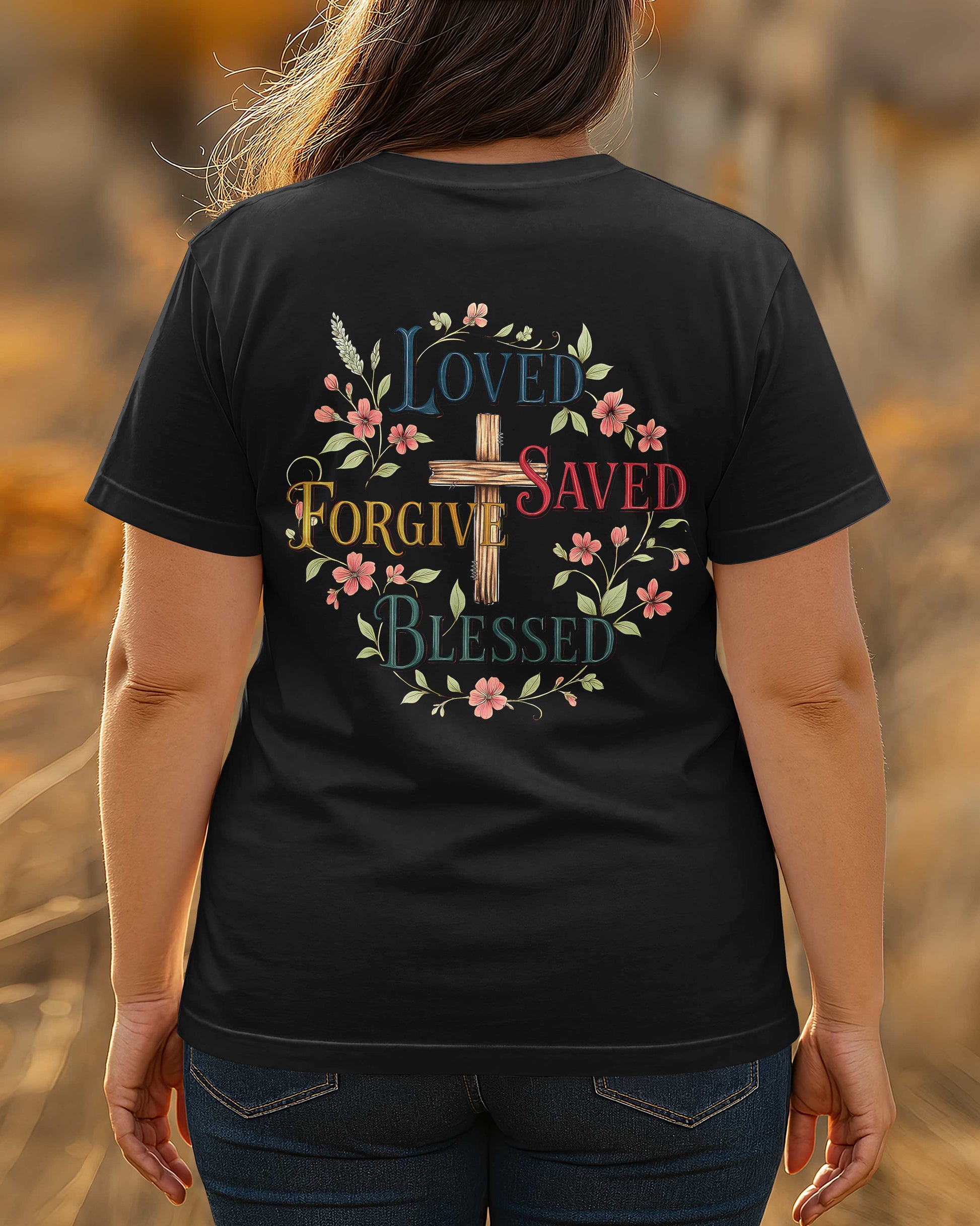 Loved Saved Forgive Blessed T-Shirt
