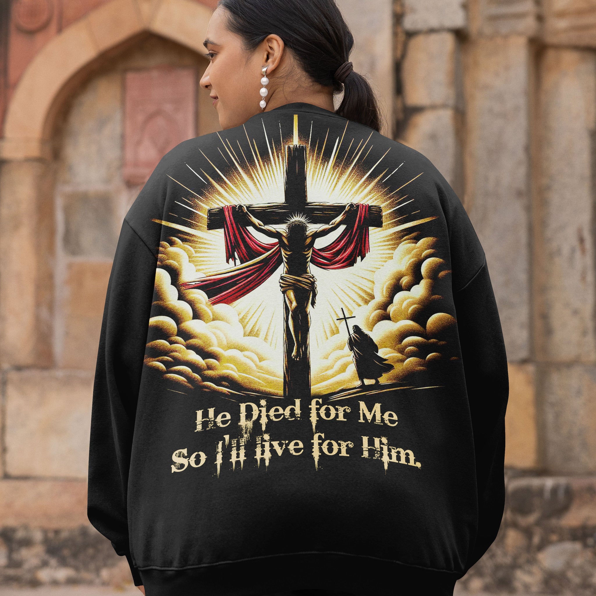 He Died For Me So I'll Live For Him All Over Print Sweater
