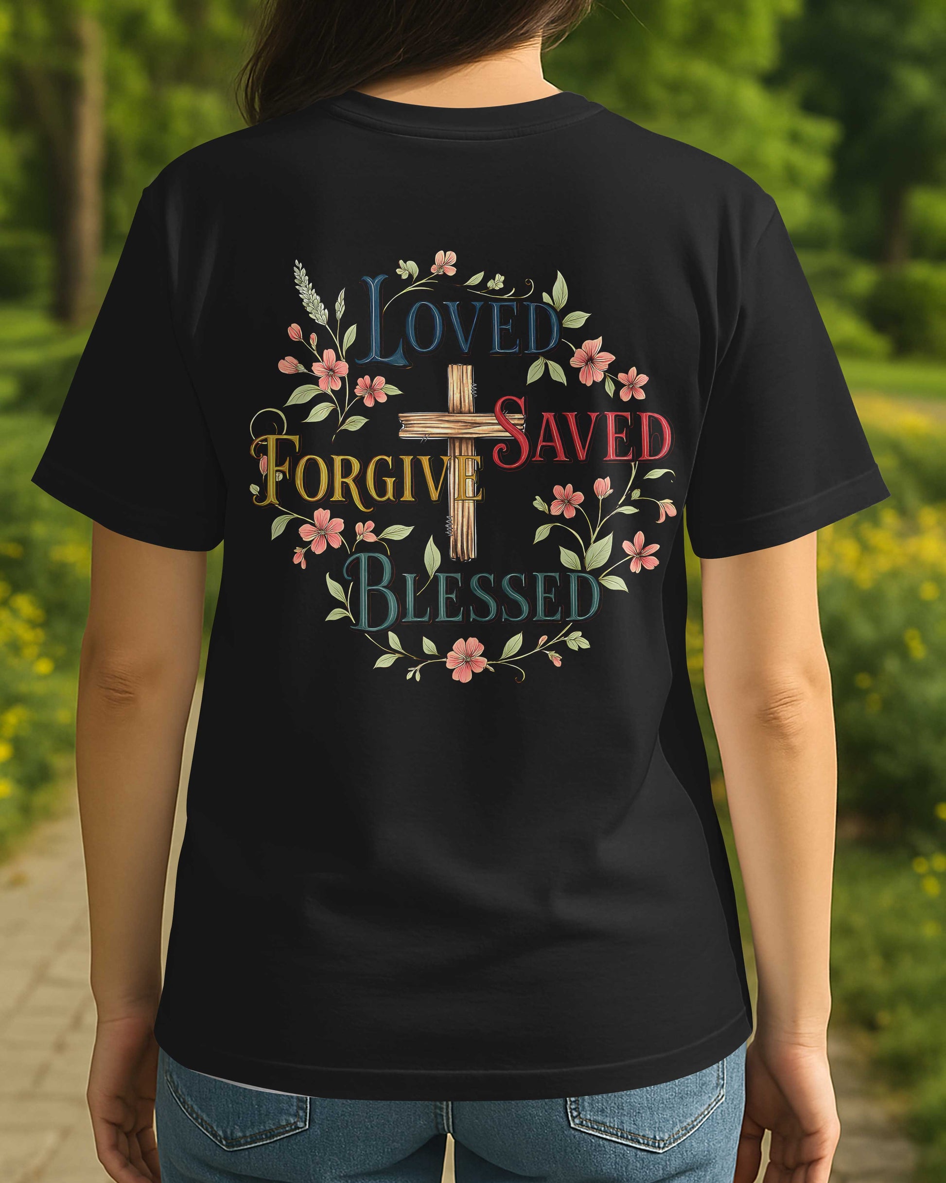 Loved Saved Forgive Blessed T-Shirt