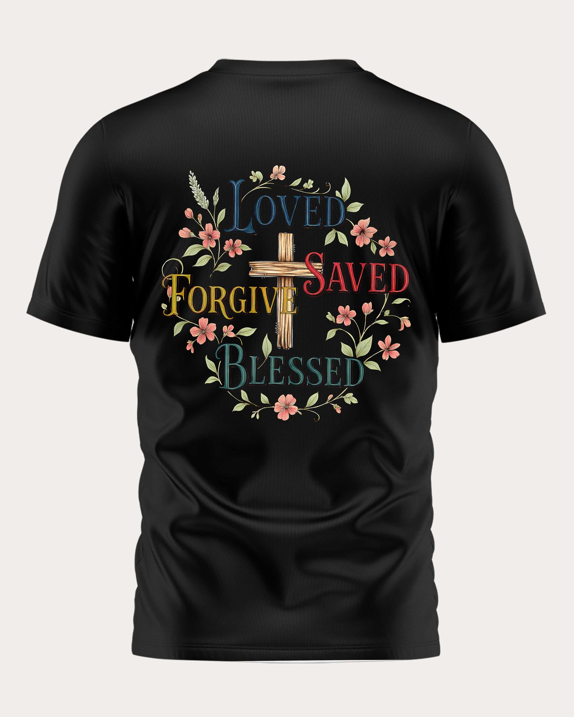 Loved Saved Forgive Blessed T-Shirt