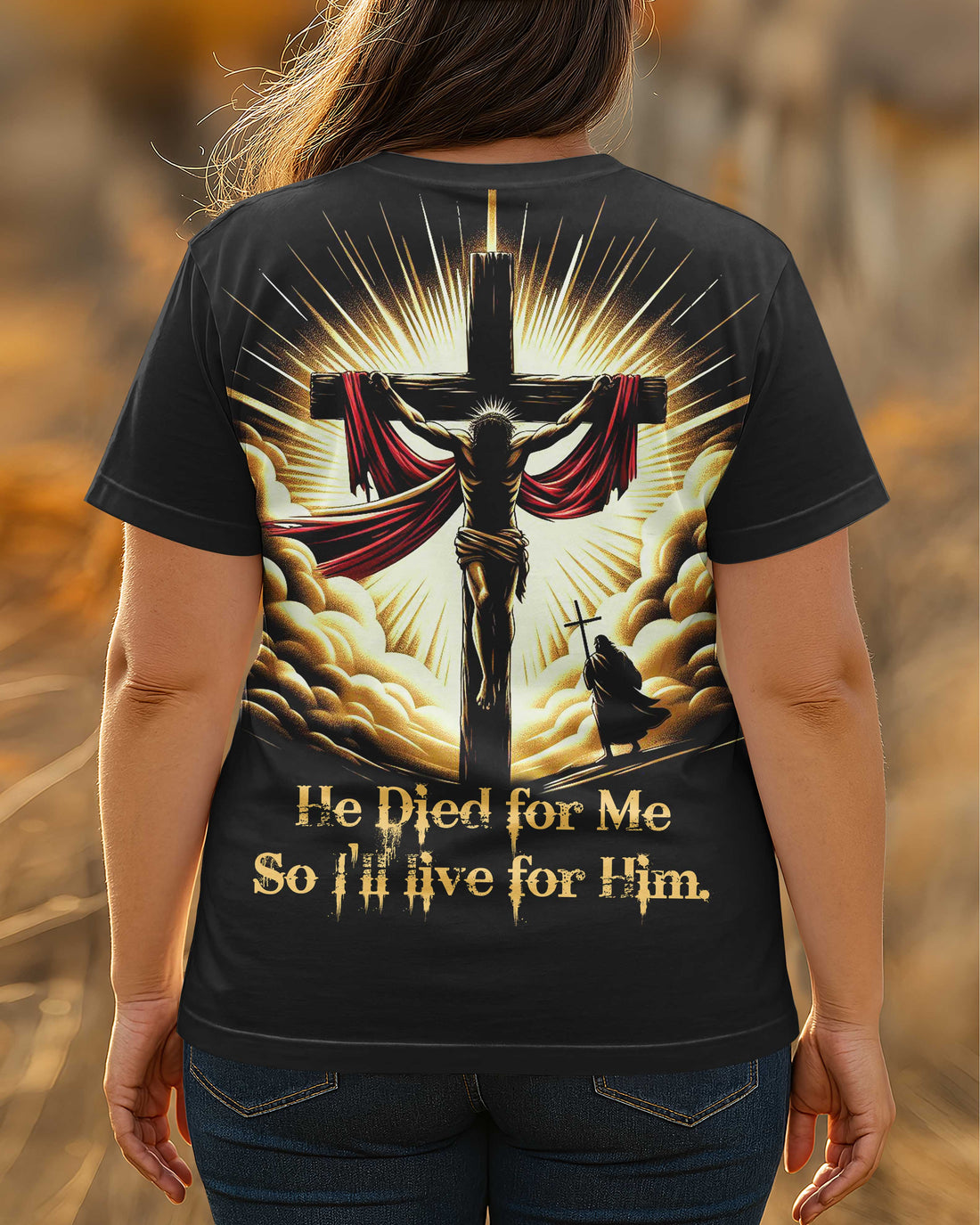 He Died For Me So I'll Live For Him All Over Print T-Shirt