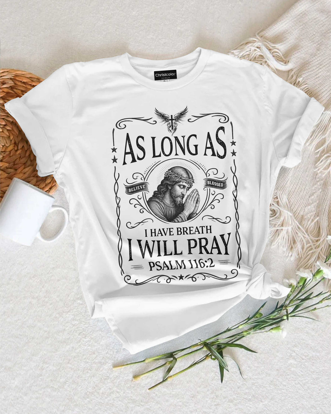As Long As I Have Breath, I Will Pray T-Shirt