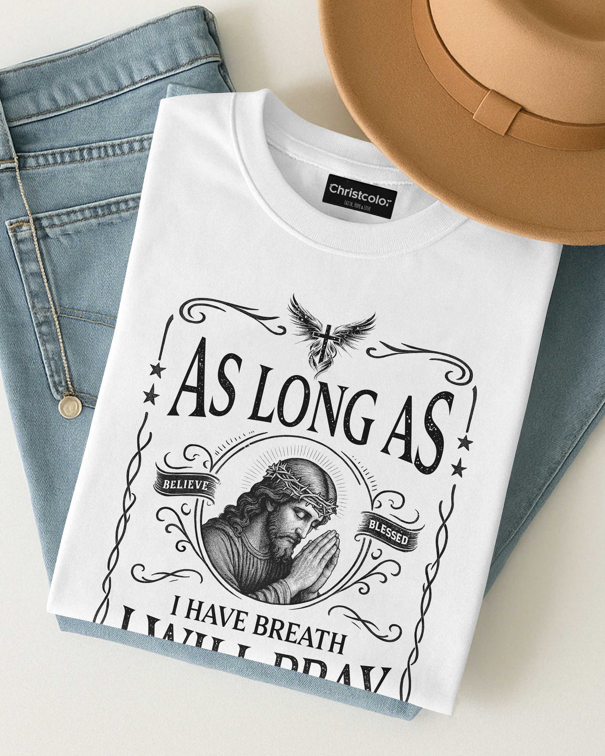 As Long As I Have Breath, I Will Pray T-Shirt