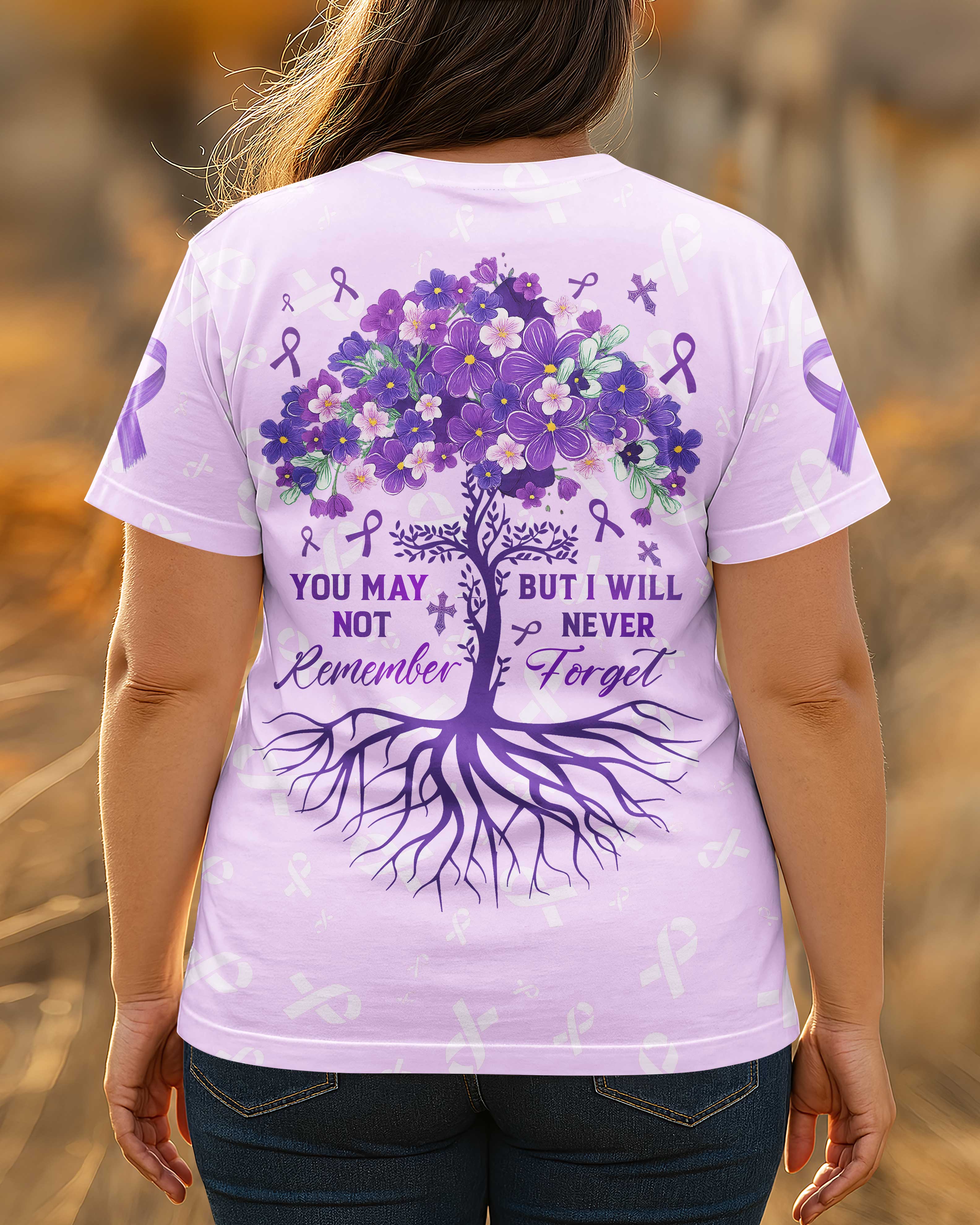 You May Not Remember But I Will Never Forget T-Shirt