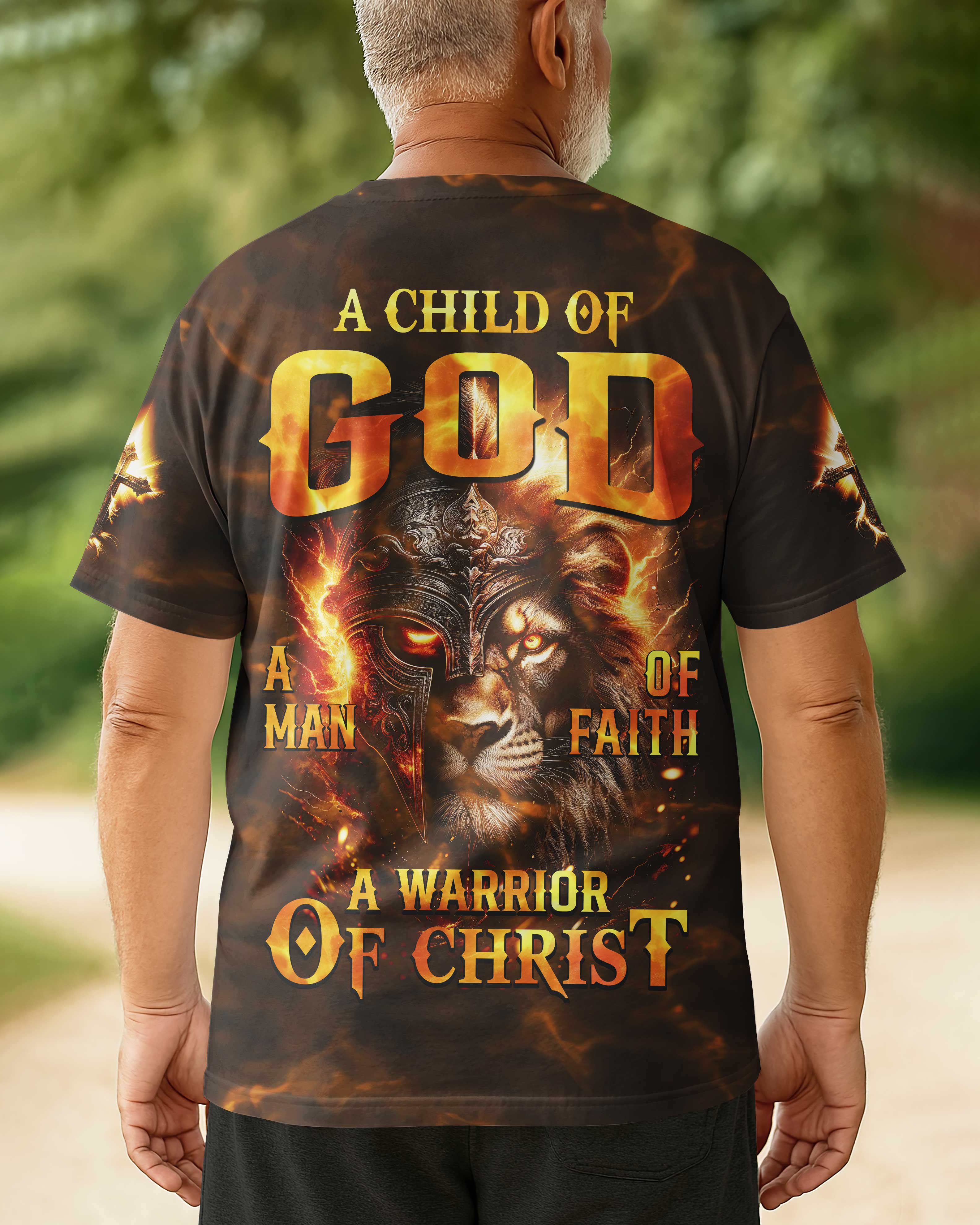 A Child Of God A Man Of Faith A Warrior Of Christ All Over Print T-shirt