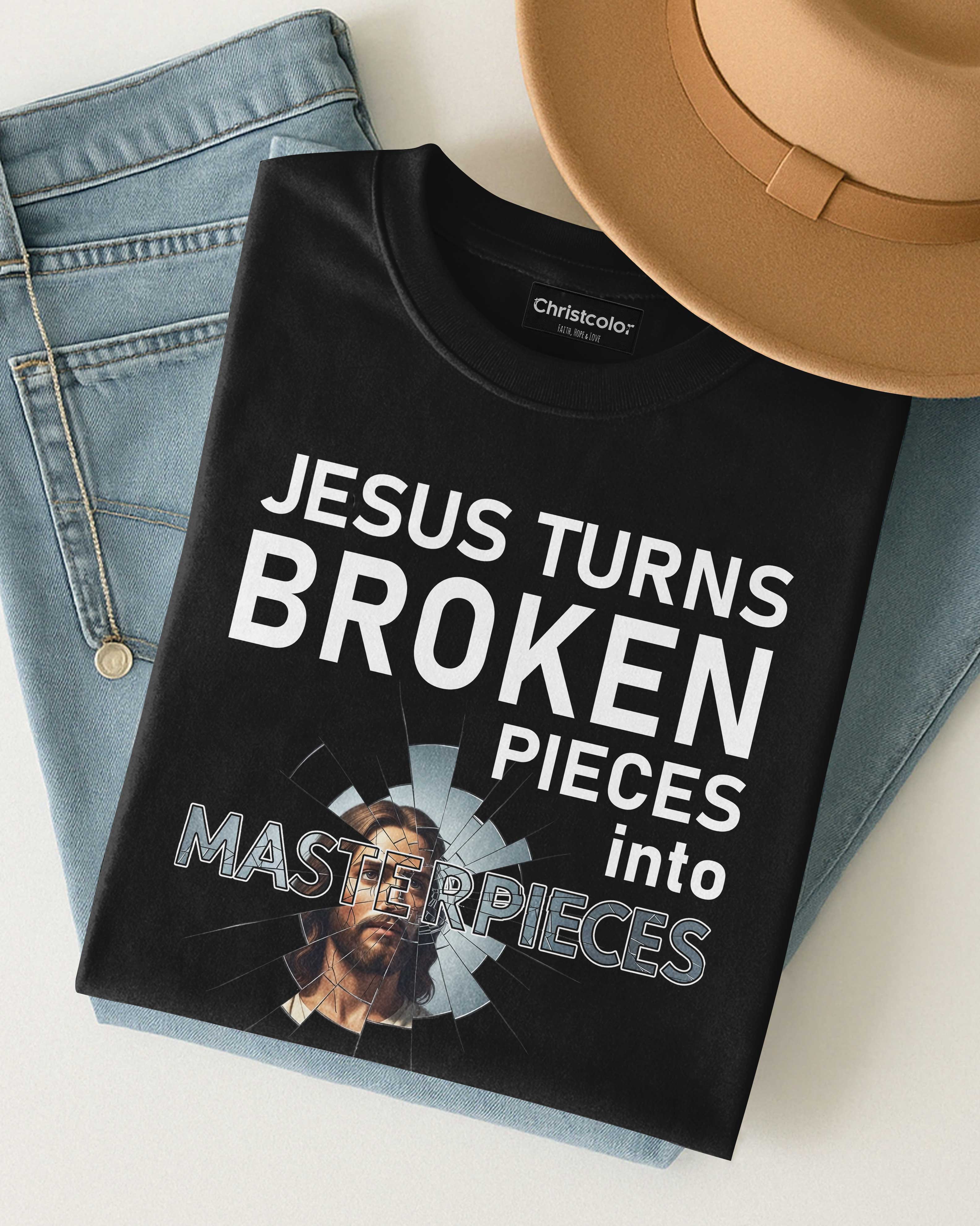 Jesus Turns Broken Pieces Into Masterpieces T-Shirt