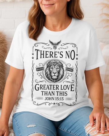 There's No Greater Love Than This T-Shirt