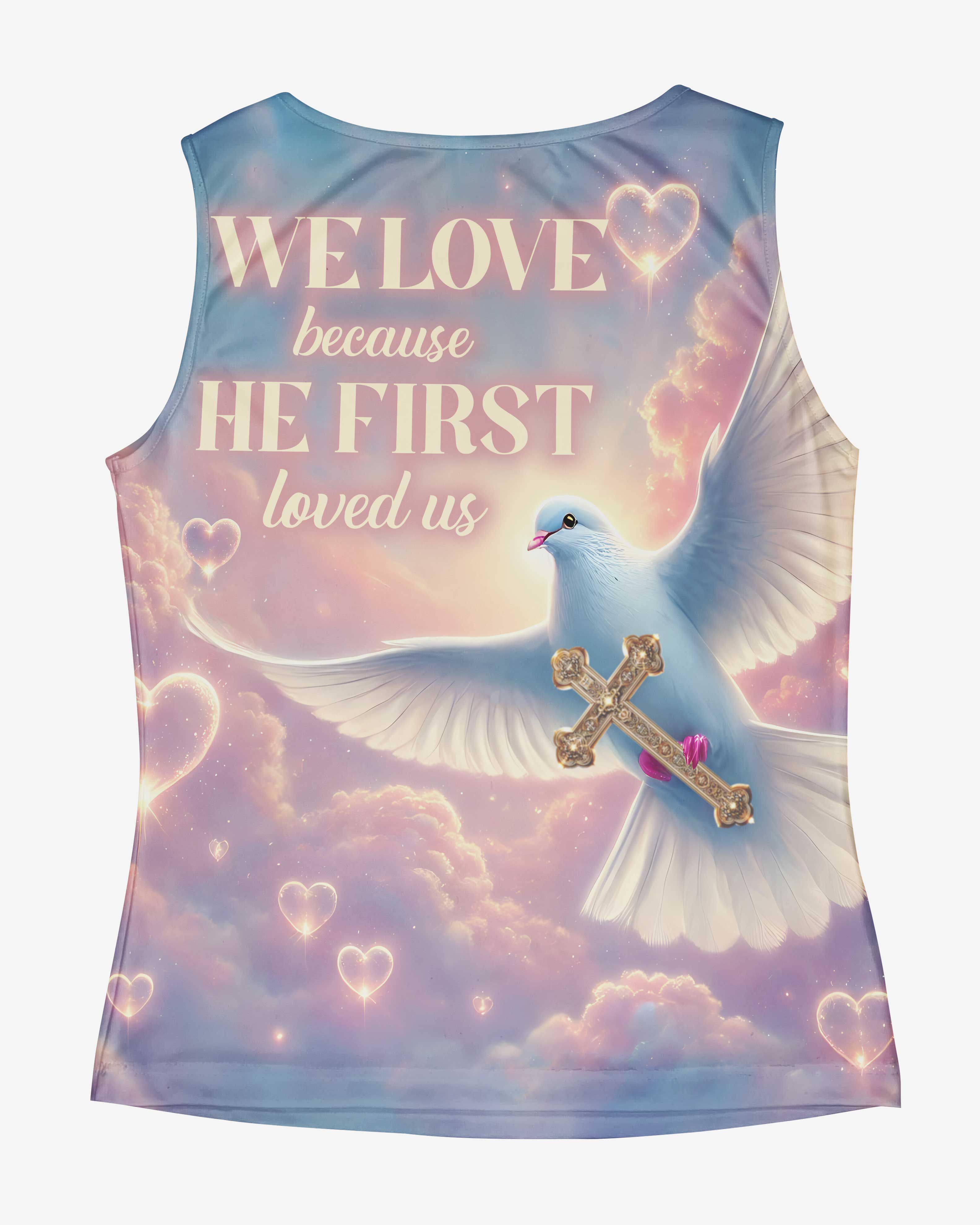 We Love Because He First Loved Us All Over Print V-neck Tank Top