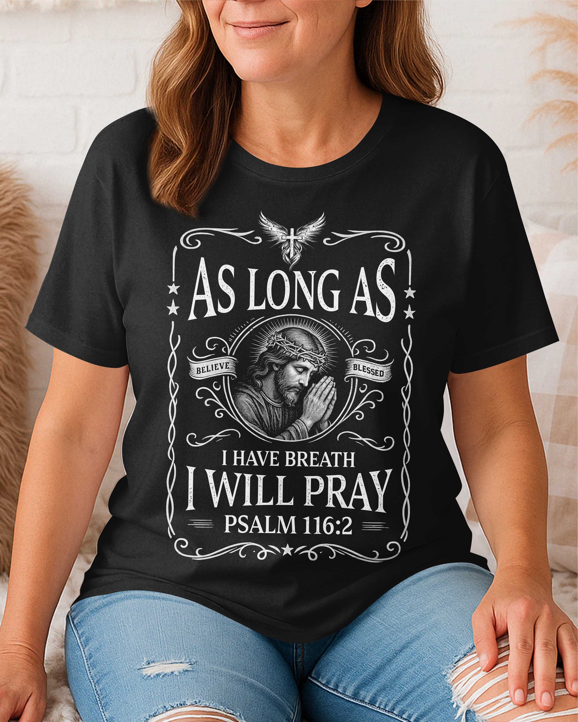 As Long As I Have Breath, I Will Pray T-Shirt
