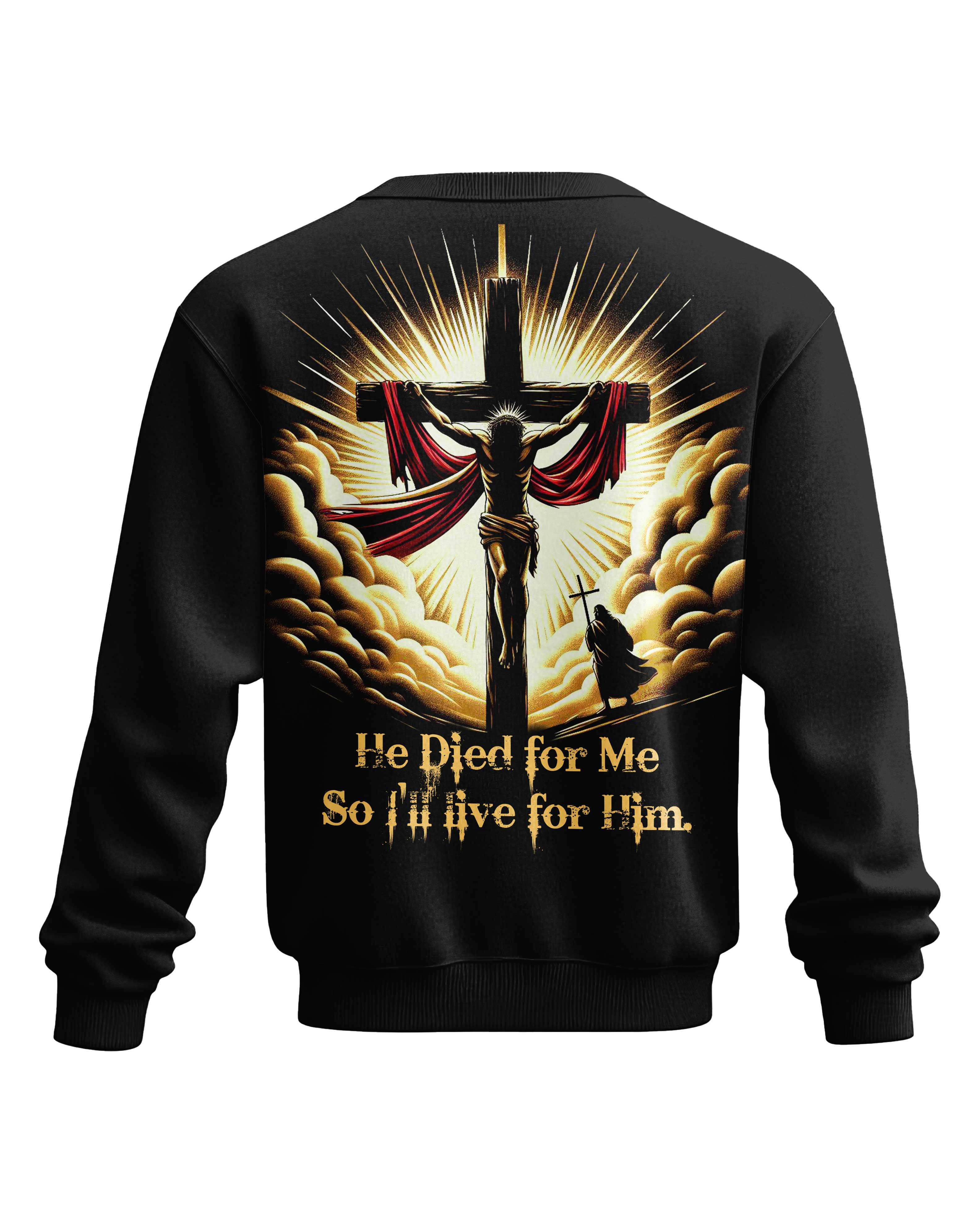 He Died For Me So I'll Live For Him All Over Print Shirt