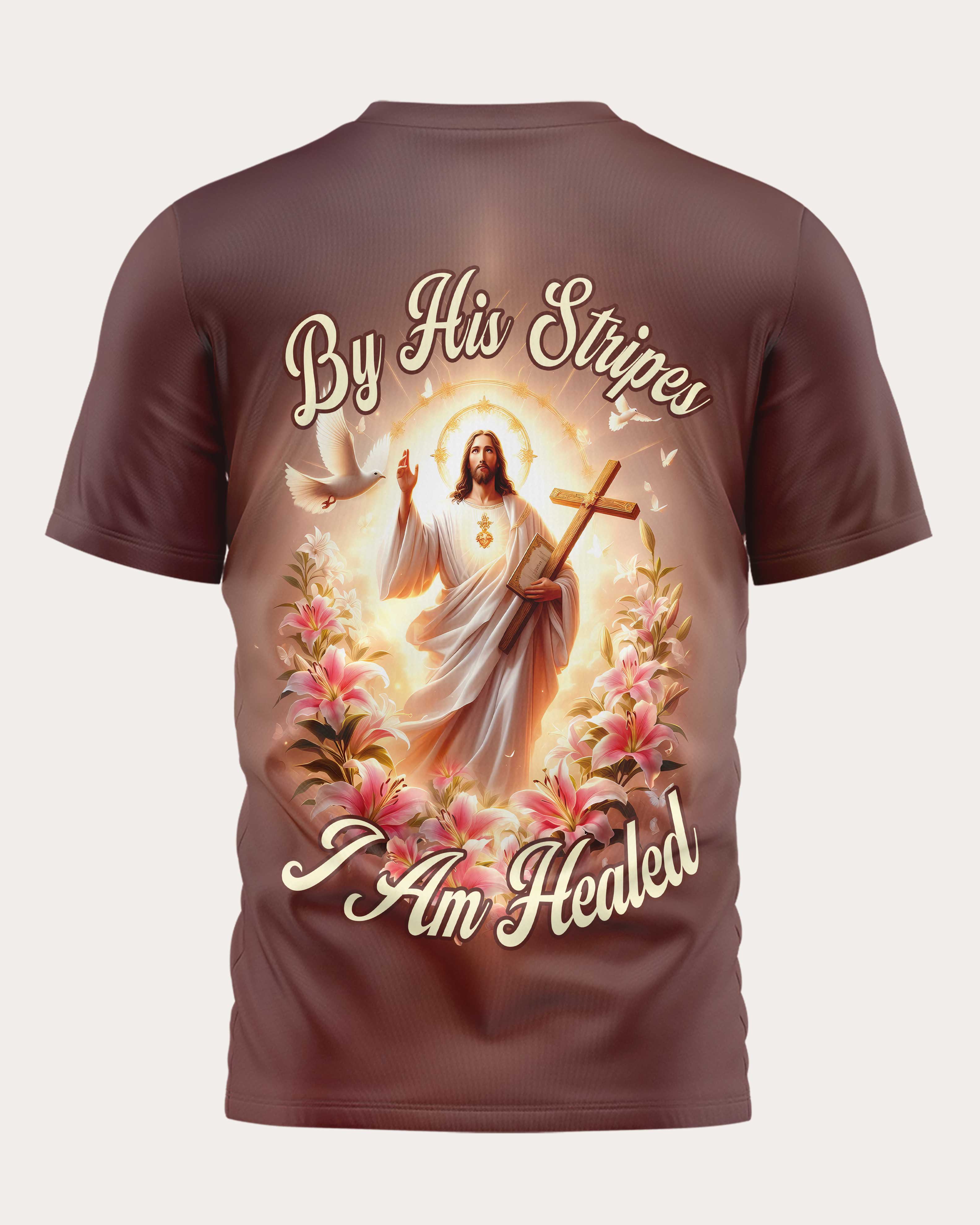 By His Stripes I Am Healed All Over Print T-Shirt
