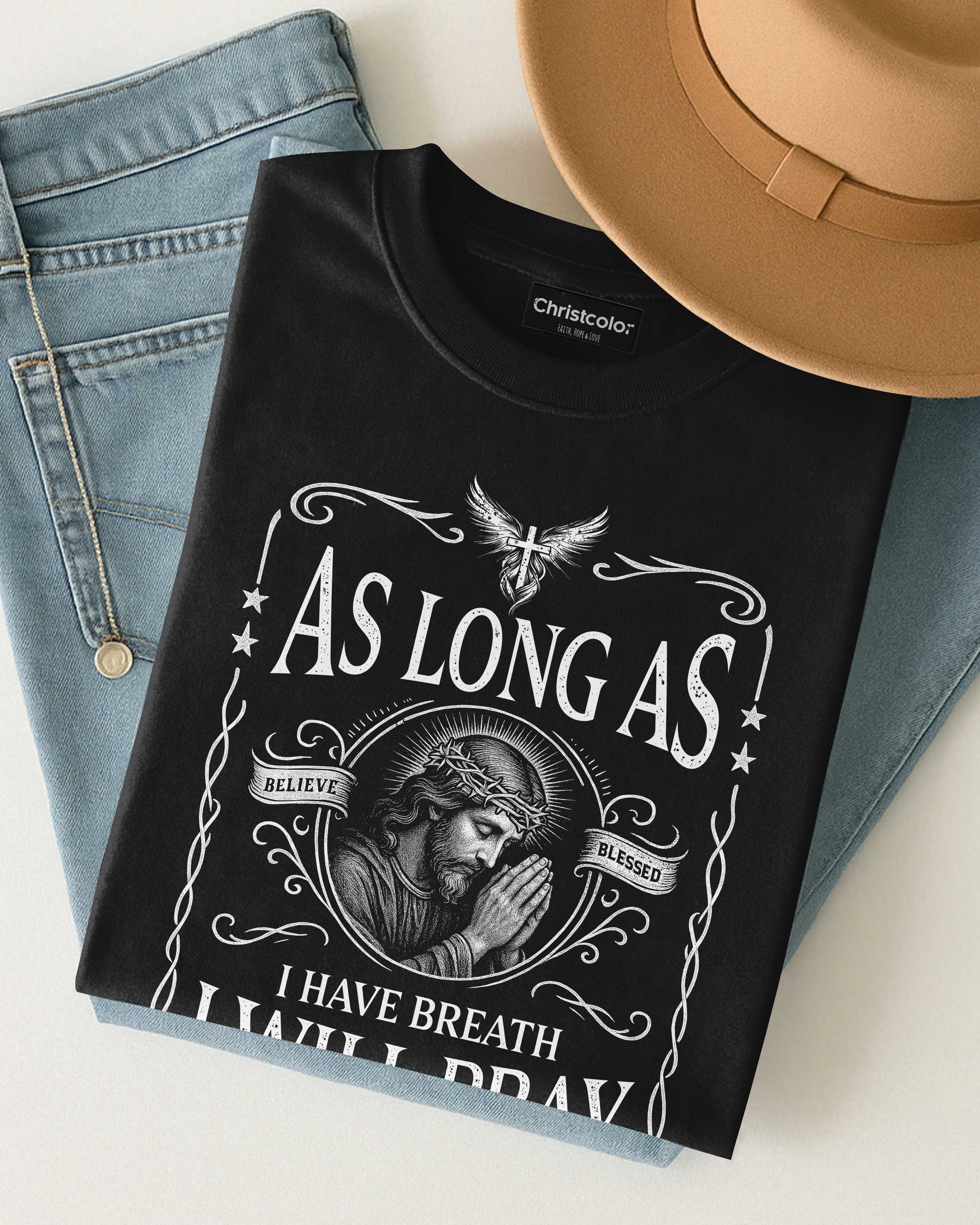 As Long As I Have Breath, I Will Pray T-Shirt