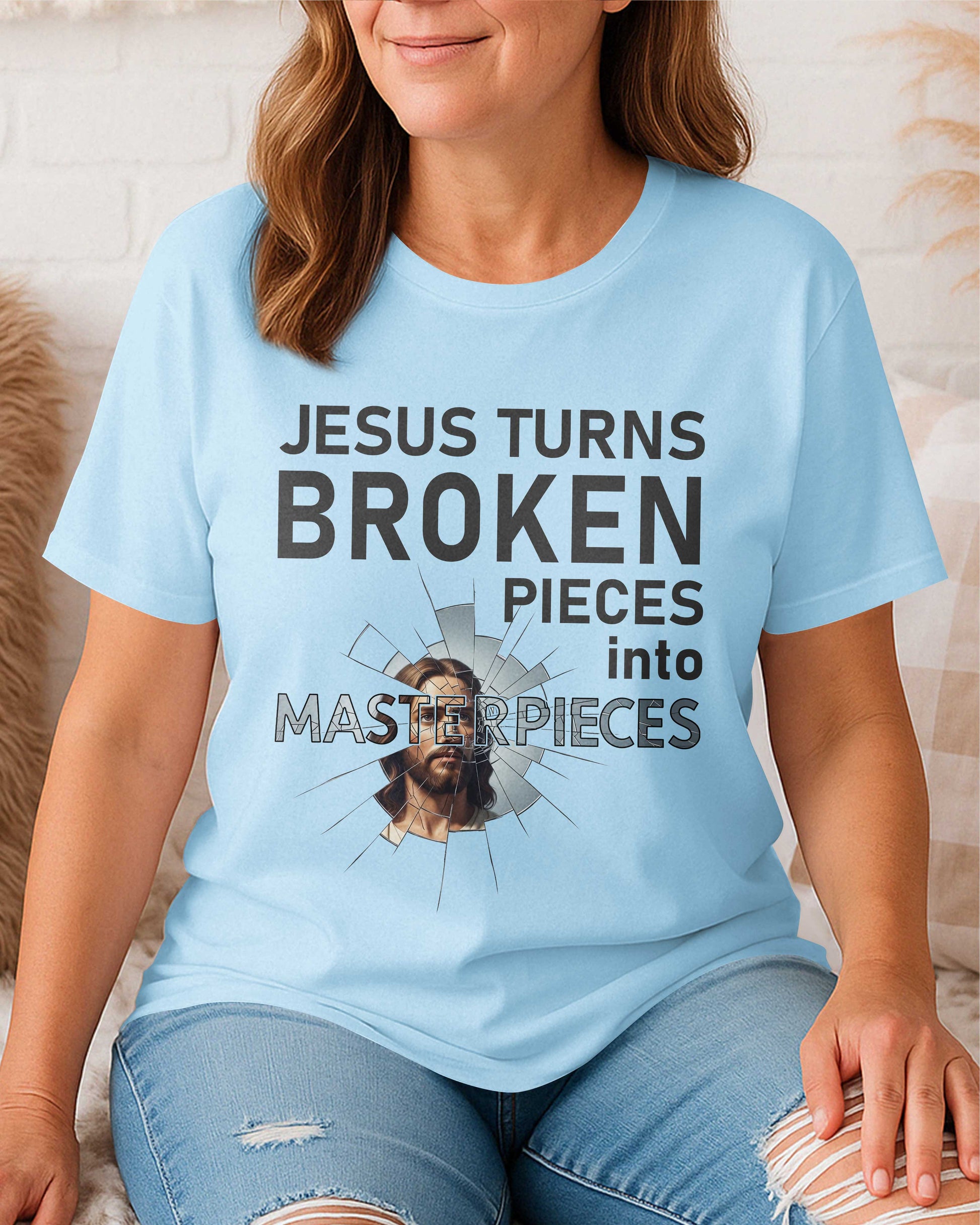 Jesus Turns Broken Pieces Into Masterpieces T-Shirt