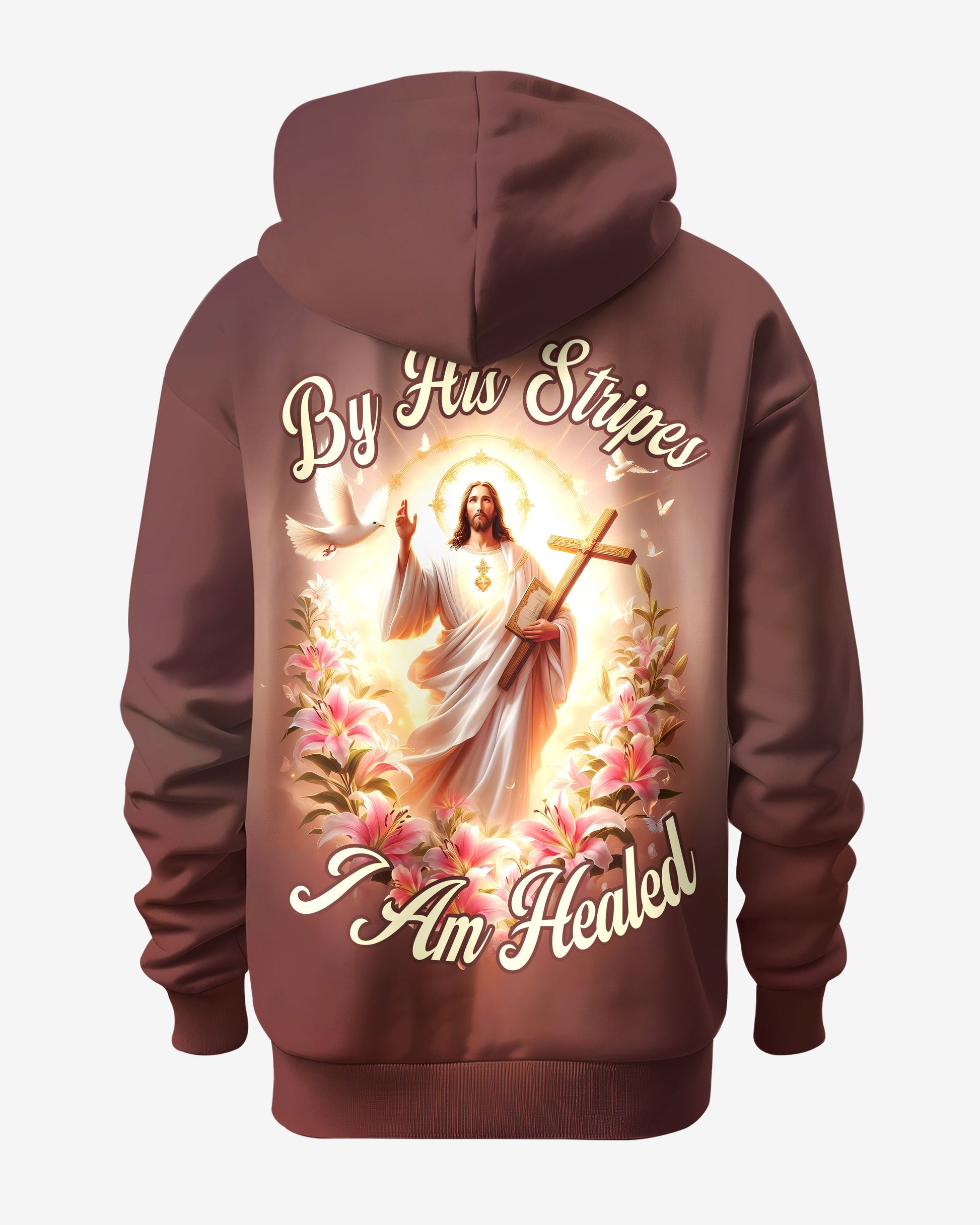 By His Stripes I Am Healed All Over Print Hoodie