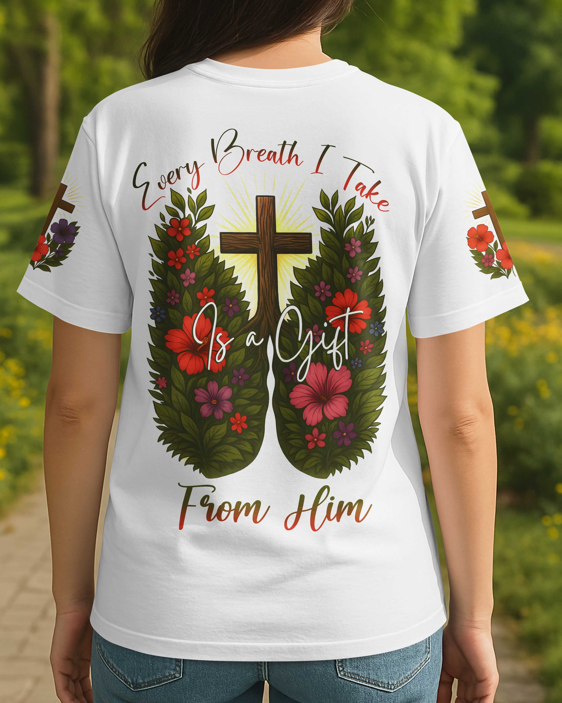 Every Breath I Take Is A Gift From Him T-Shirt