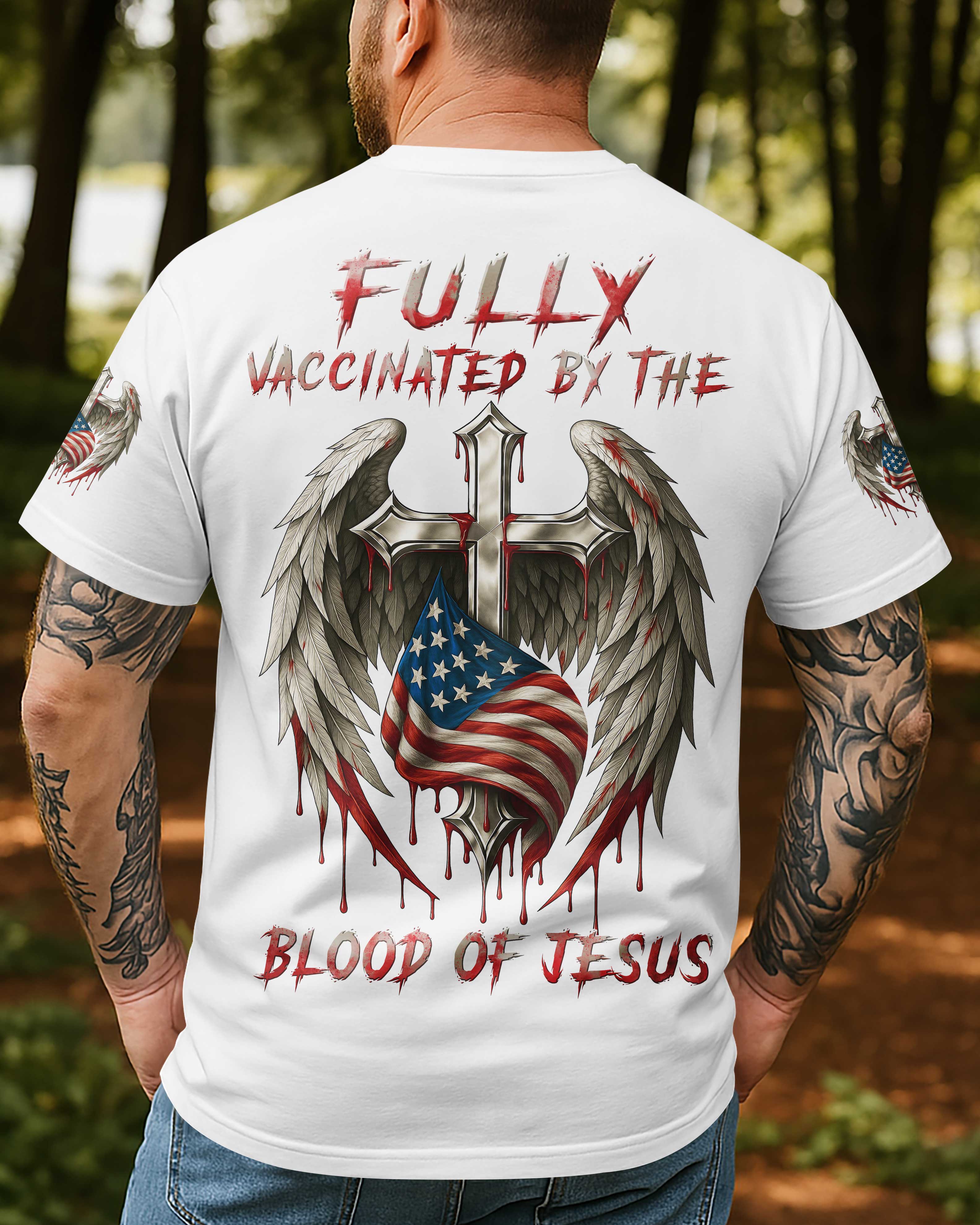 Fully Vaccinated By The Blood Of Jesus T-Shirt