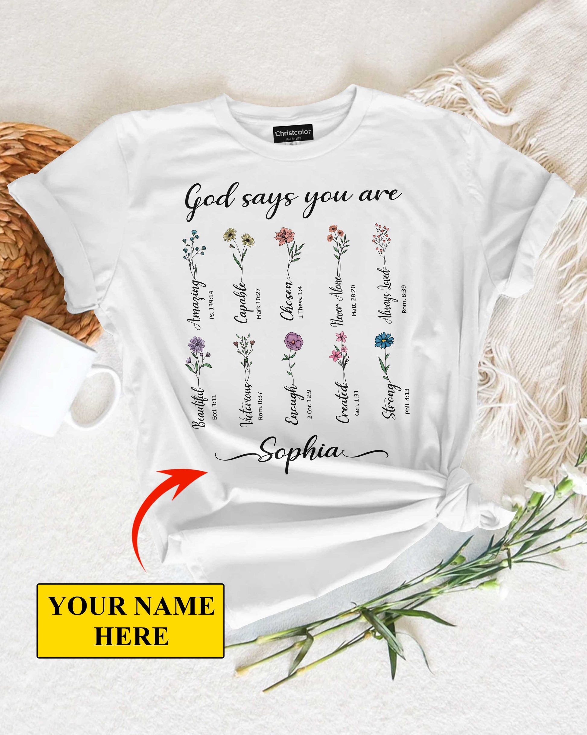 You Are Strong Amazing Capable Chosen Never Alone Always Loved Enough Beautiful Unique Created T-Shirt