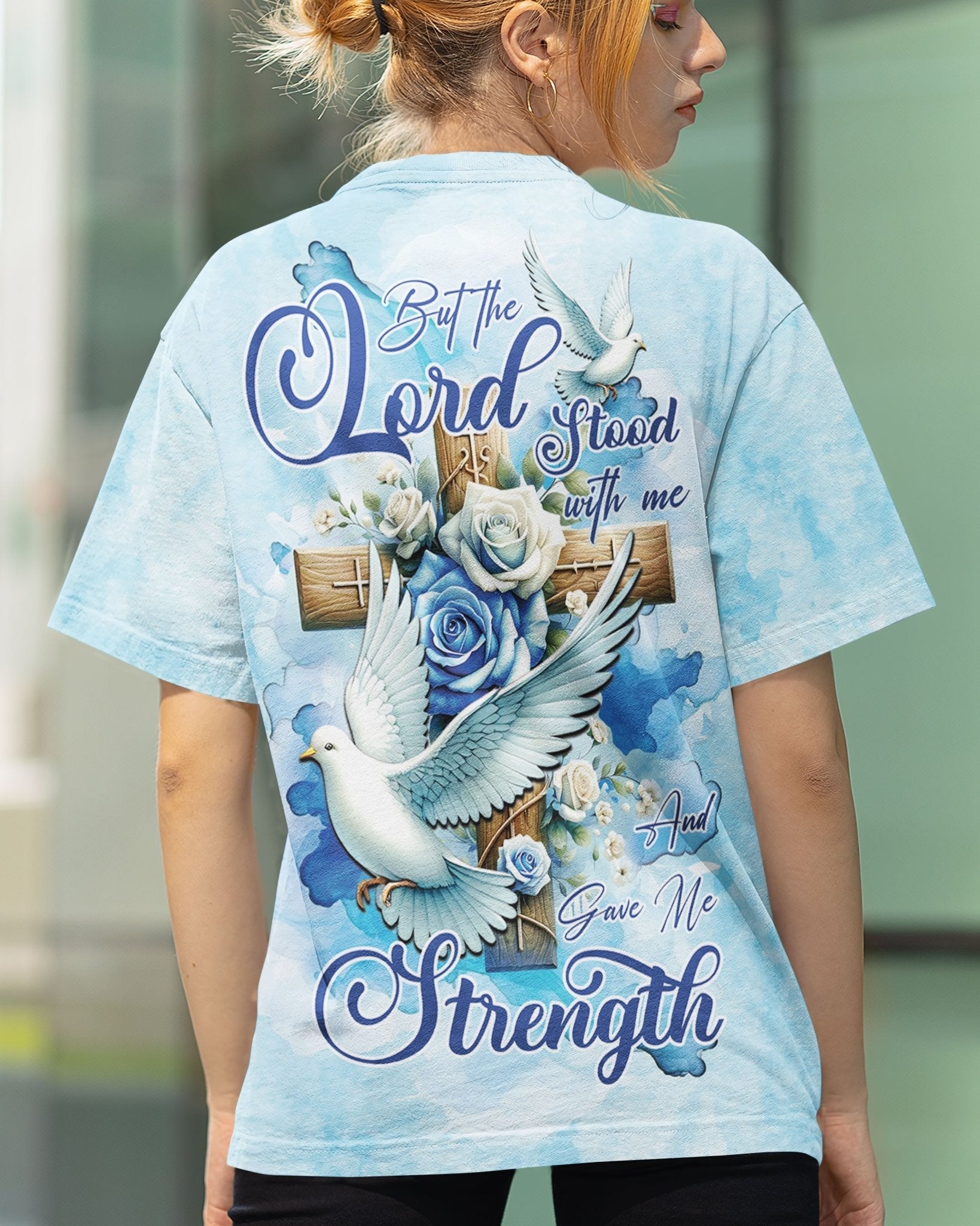 Lord Stood With Me And Gave Me Strength All Over Print T-shirt