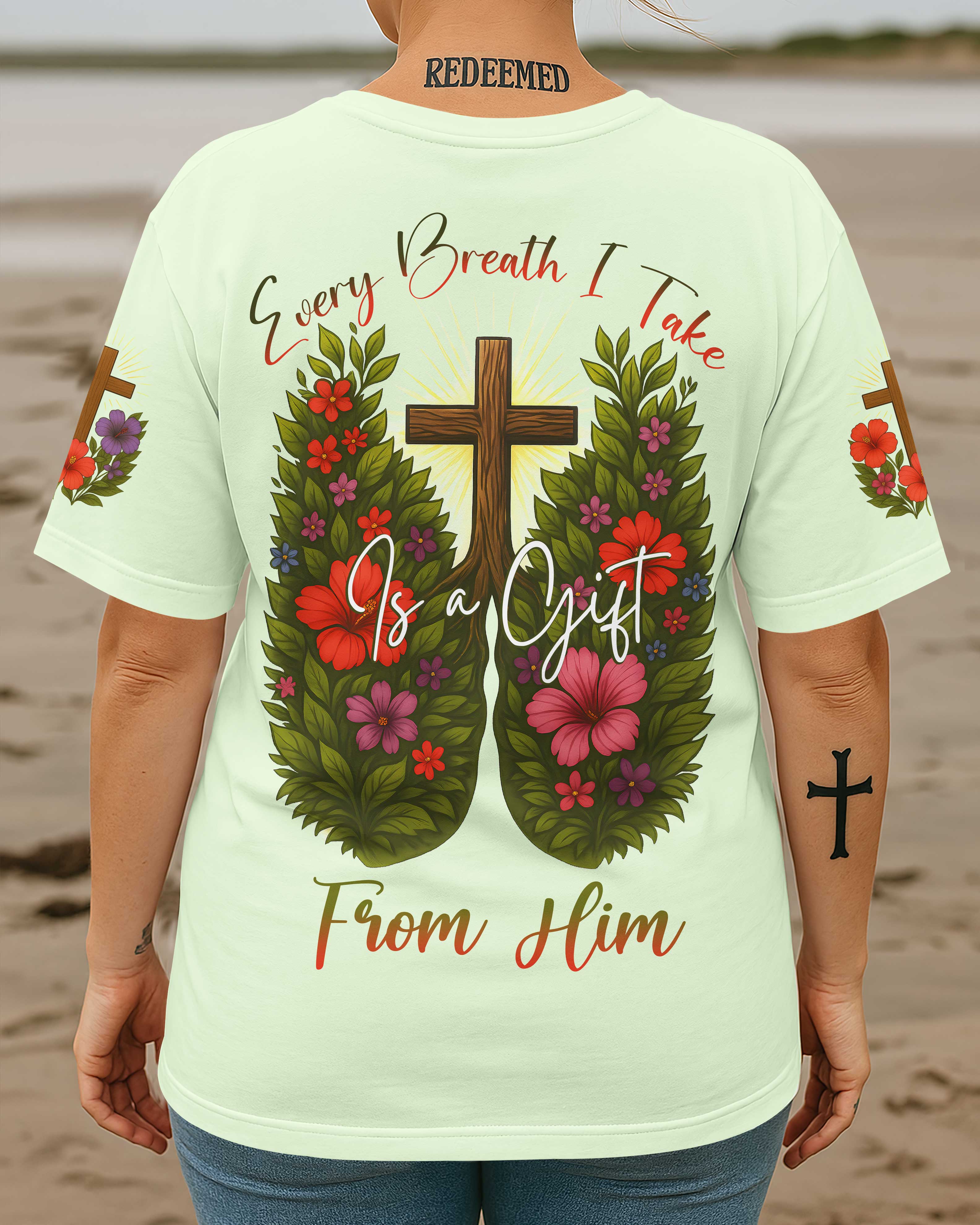 Every Breath I Take Is A Gift From Him T-Shirt