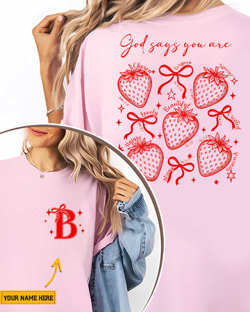 God Says You Are T-Shirt Strawberry Shirt Gift For Her