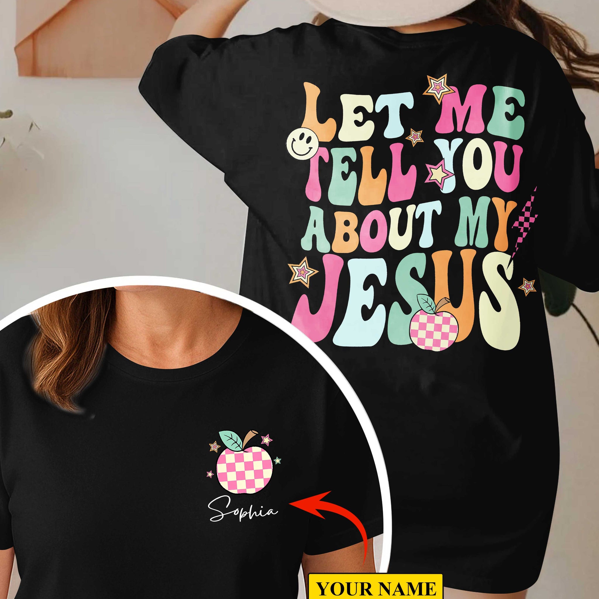 Let Me Tell You About My Jesus T-Shirt Gift For Back To School