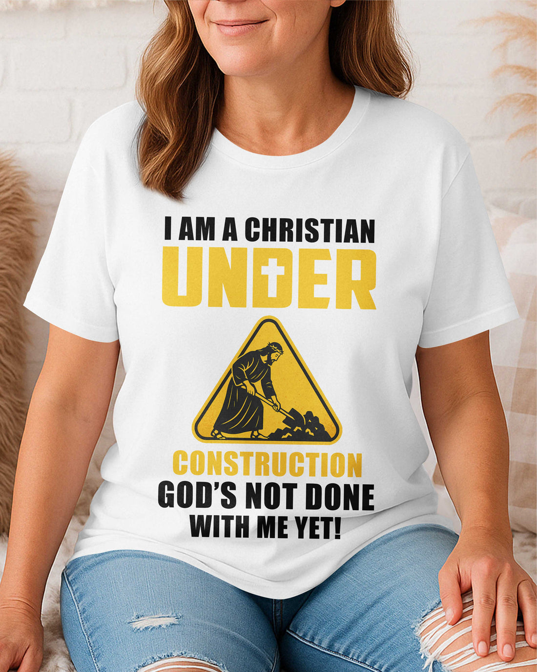I Am A Christian Under Construction T-Shirt