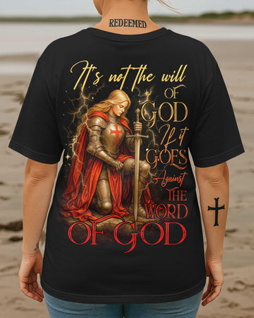 It's Not The Will Of God If It Goes Against The Word Of God All Over Print T-Shirt