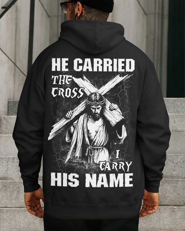 He Carried The Cross I Carry His Name Shirt