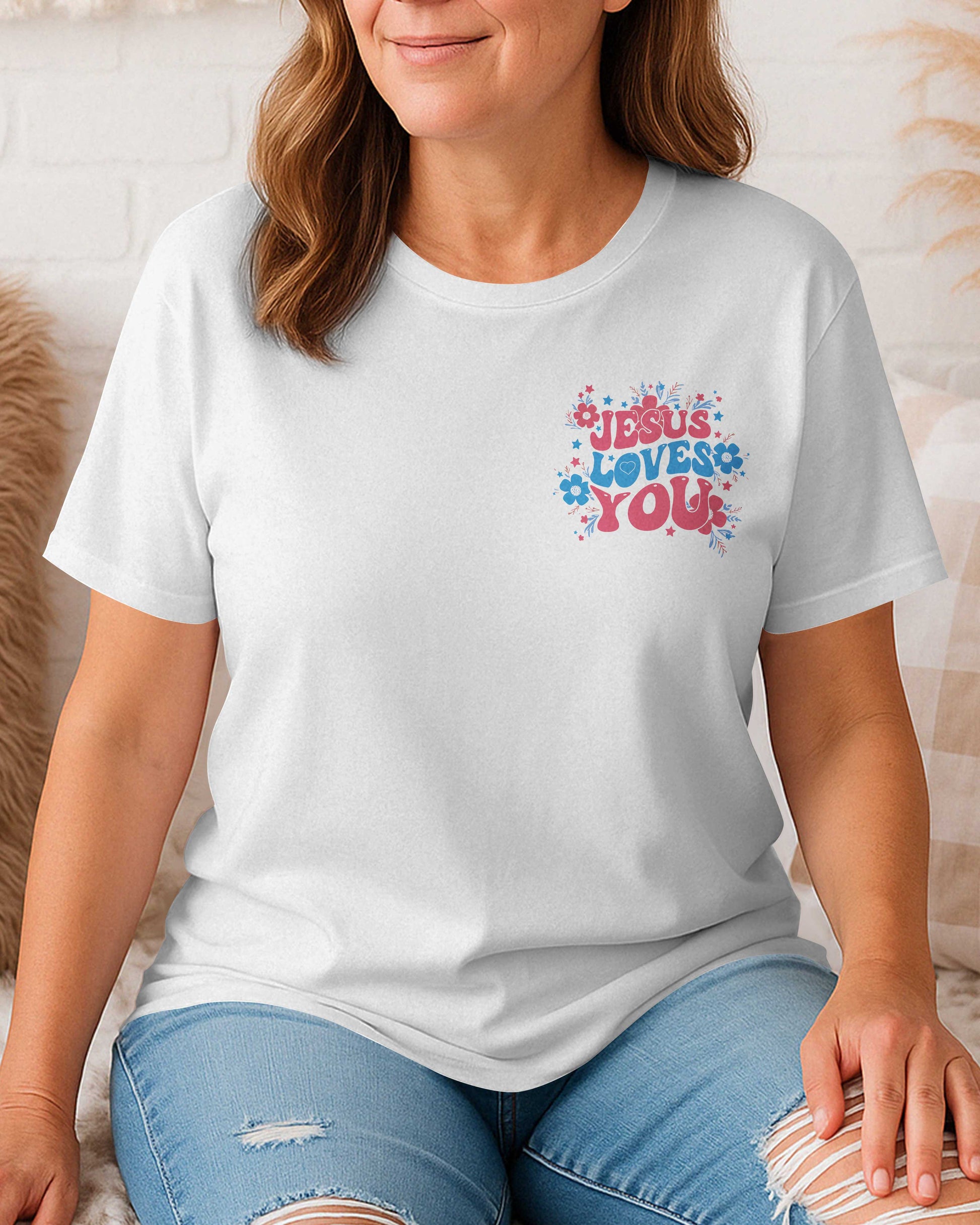Jesus Loves You We Love Each Other Because He Loved Us First T-Shirt