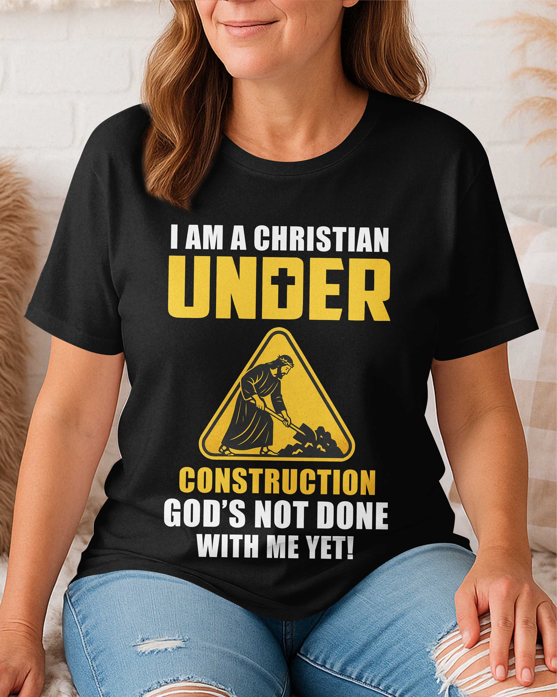 I Am A Christian Under Construction T-Shirt