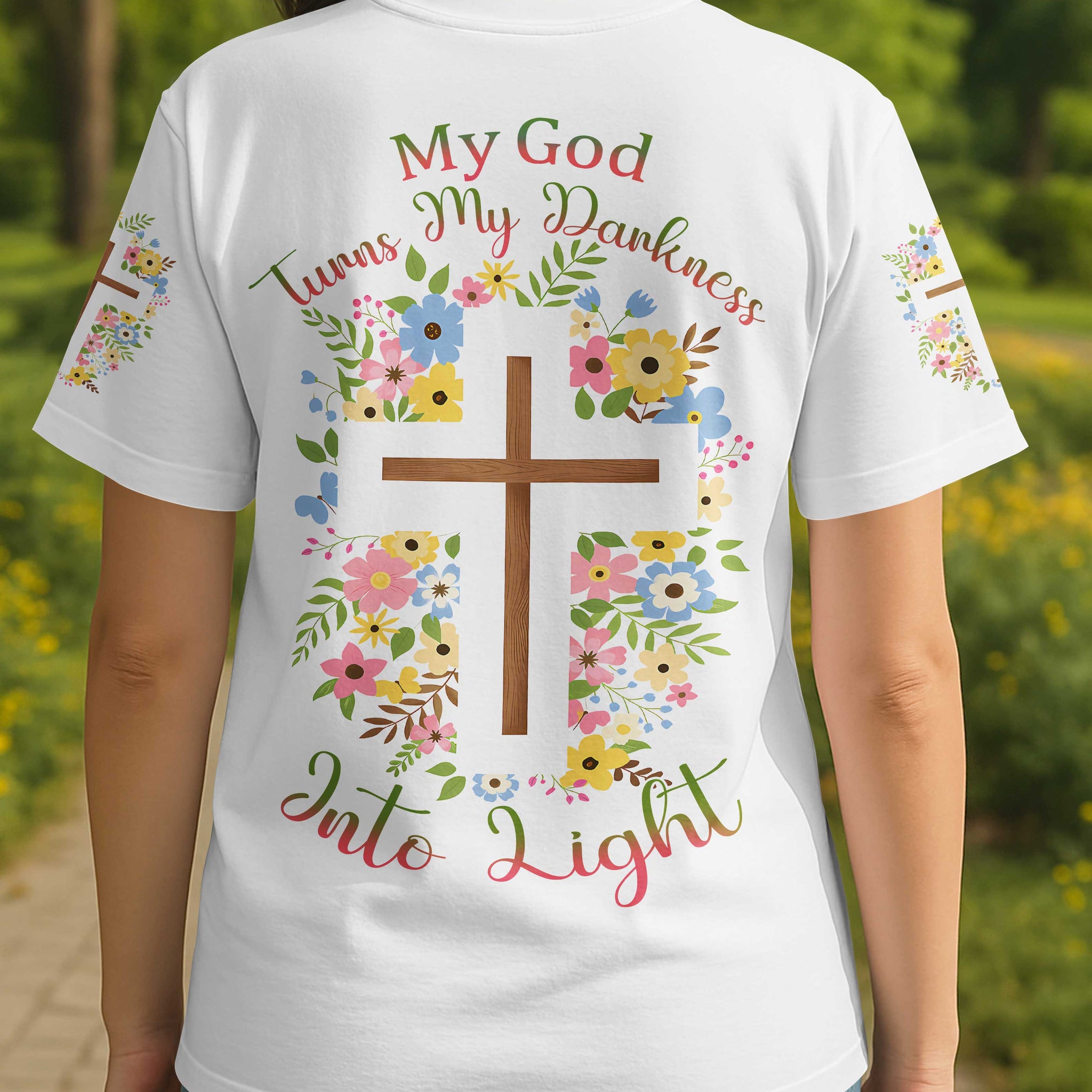My God Turns My Darkness Into Light T-Shirt