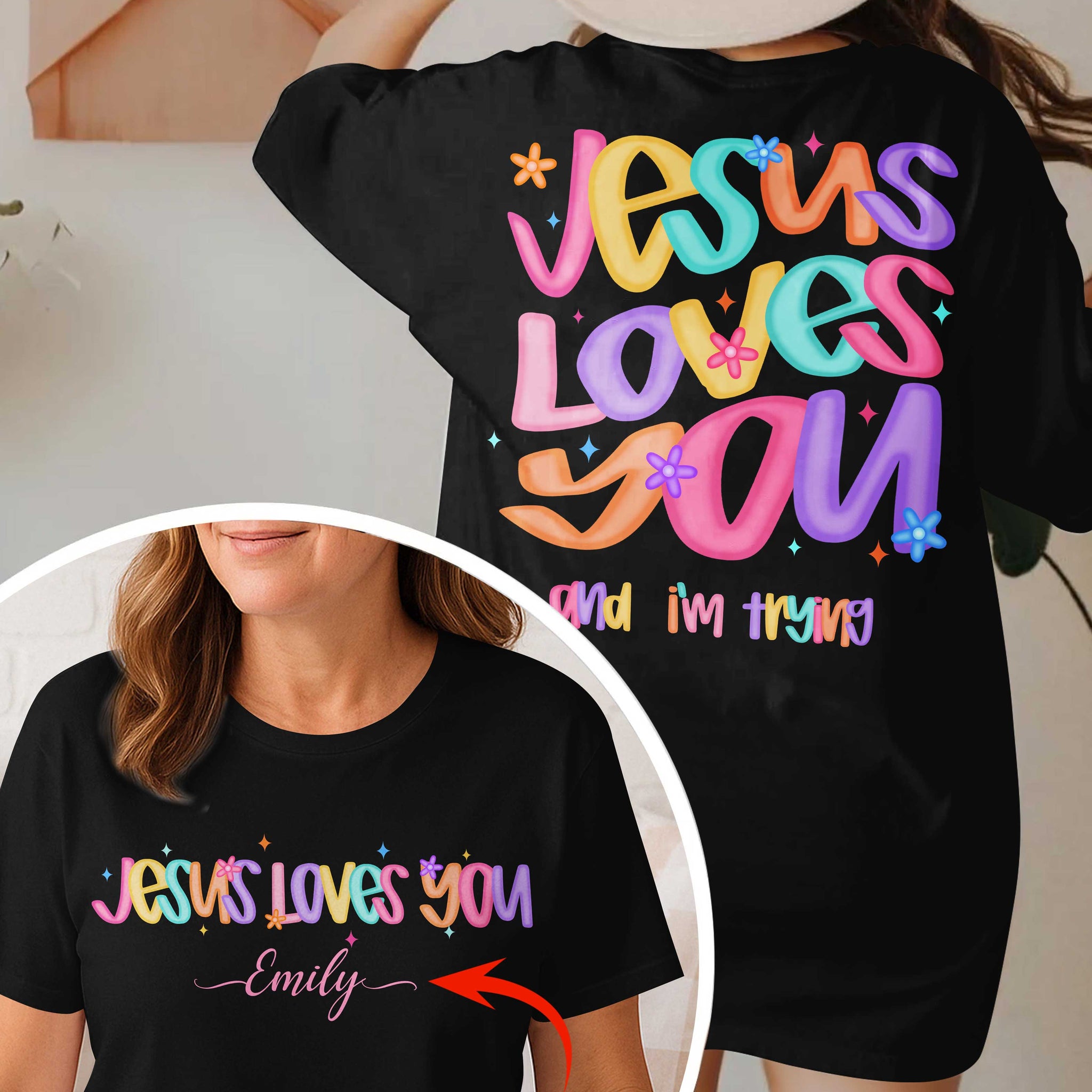 Jesus Loves You And I'm Trying T-Shirt