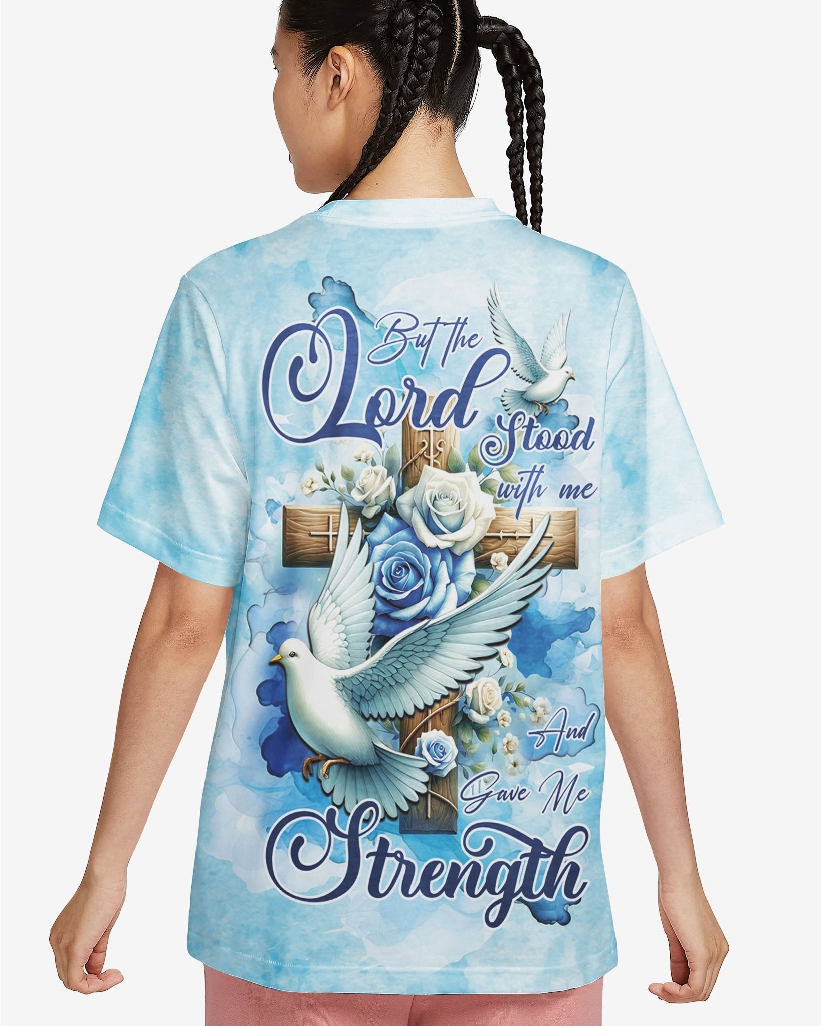 Lord Stood With Me And Gave Me Strength All Over Print T-shirt