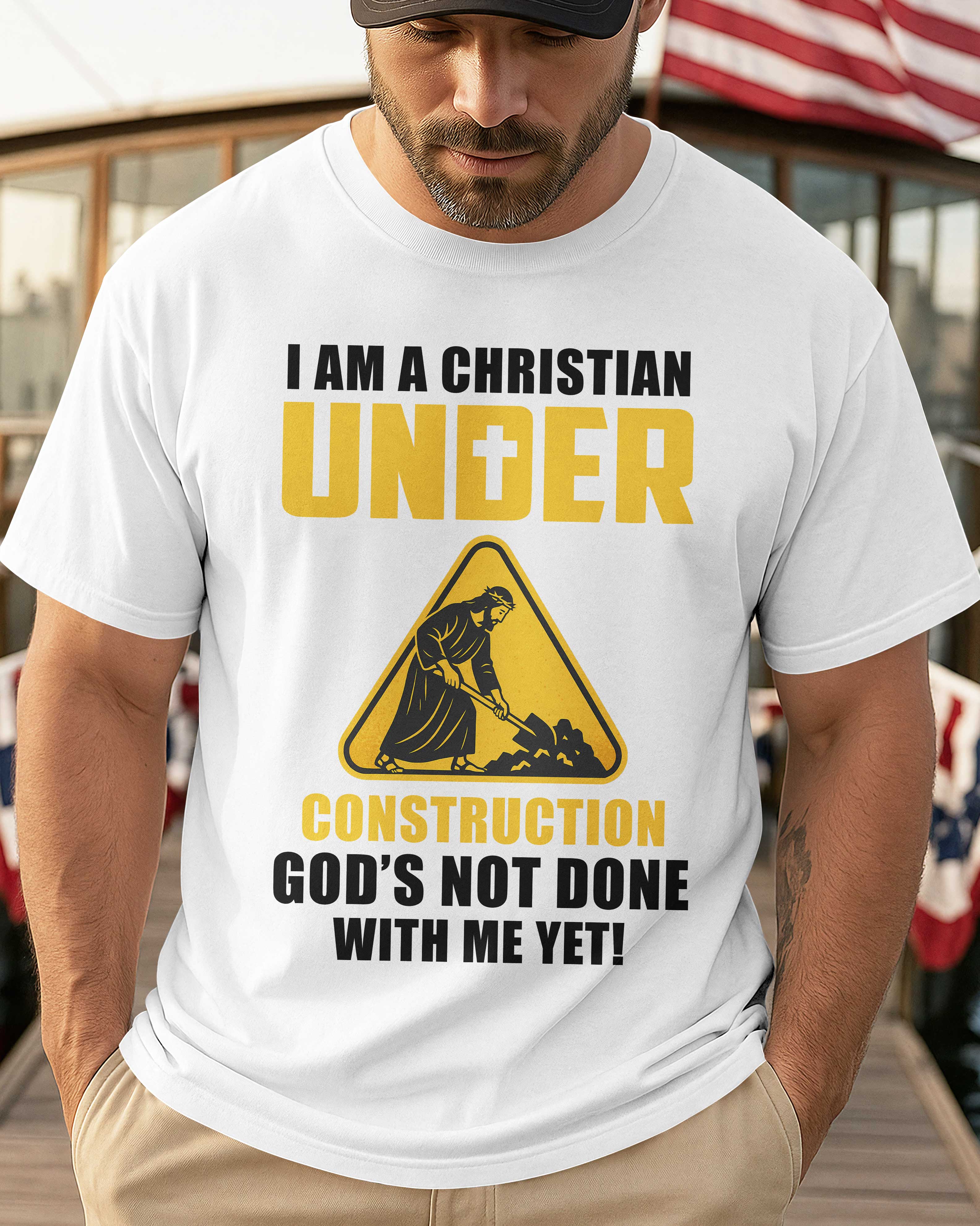 I Am A Christian Under Construction T-Shirt