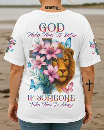 God Takes Time To Listen T-Shirt