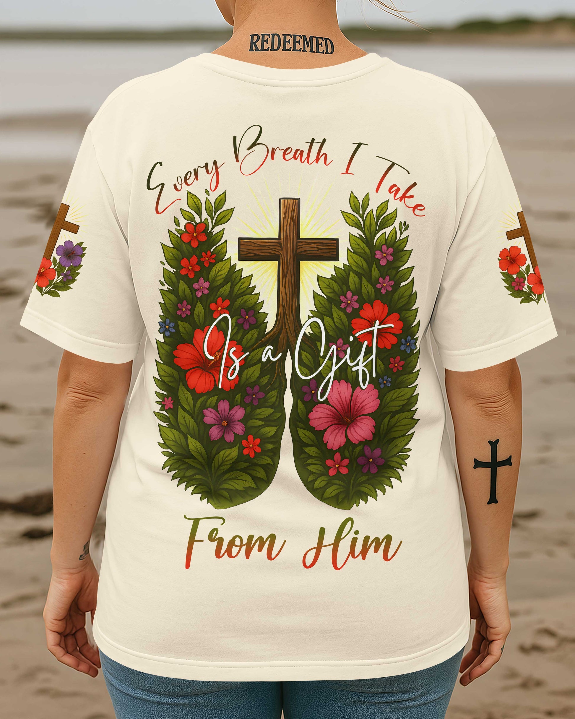 Every Breath I Take Is A Gift From Him T-Shirt