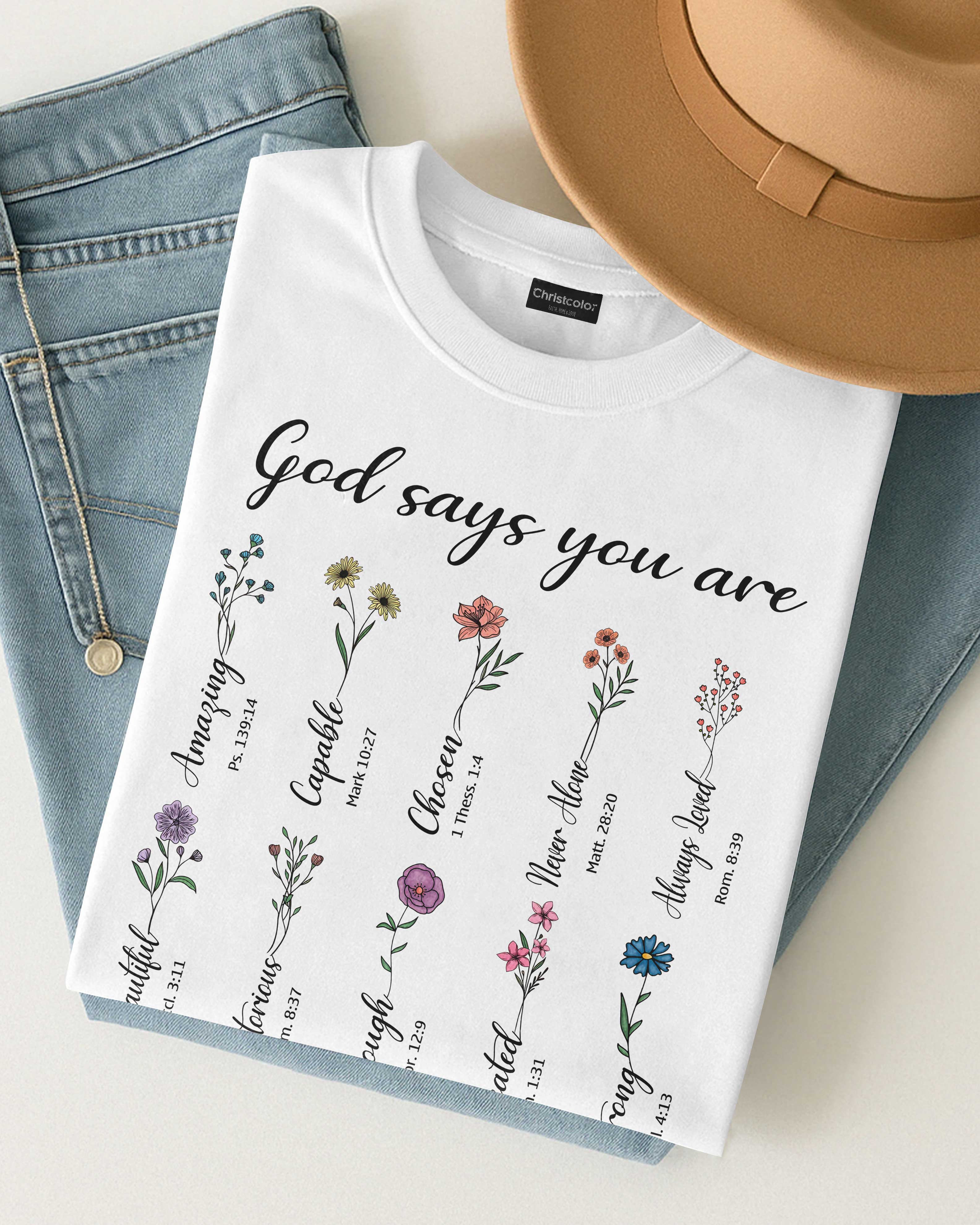 You Are Strong Amazing Capable Chosen Never Alone Always Loved Enough Beautiful Unique Created T-Shirt