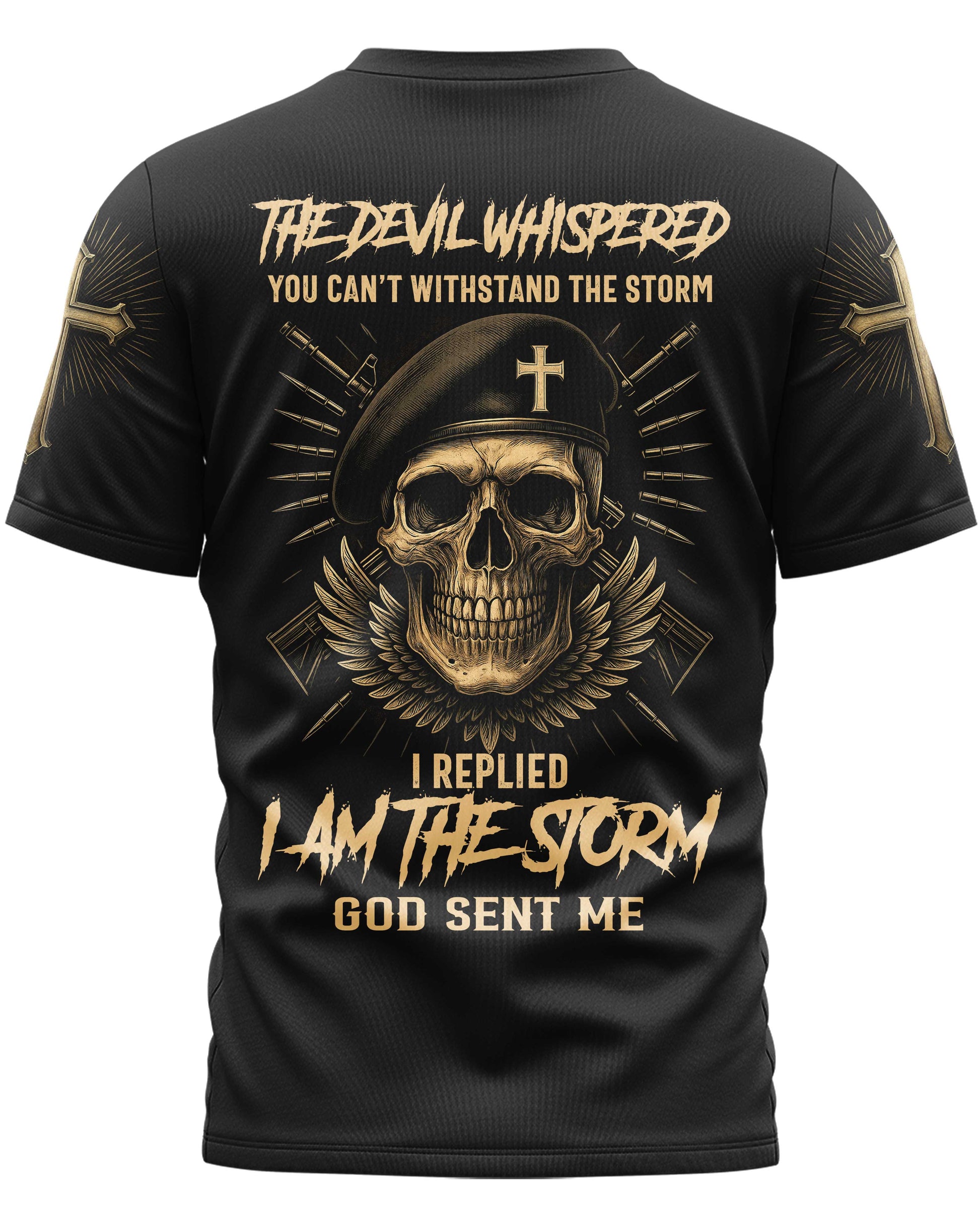 The Devil Whispered You Can’t Withstand The Storm T-Shirt