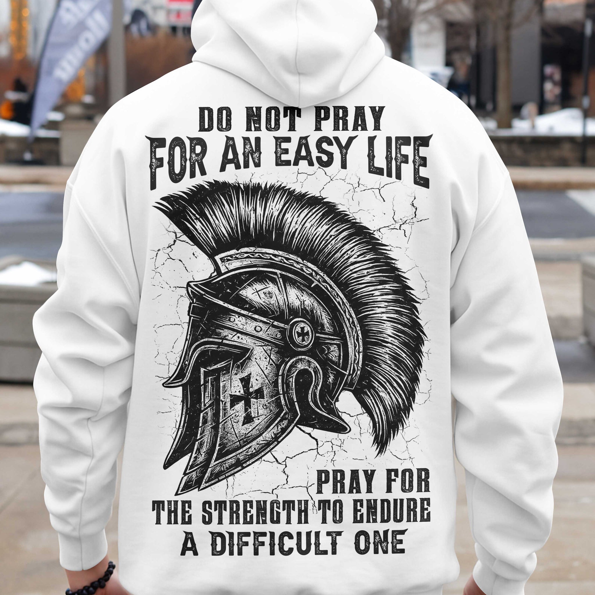 Do Not Pray For An Easy Life Pray For The Strength To Endure A Difficult One Shirt