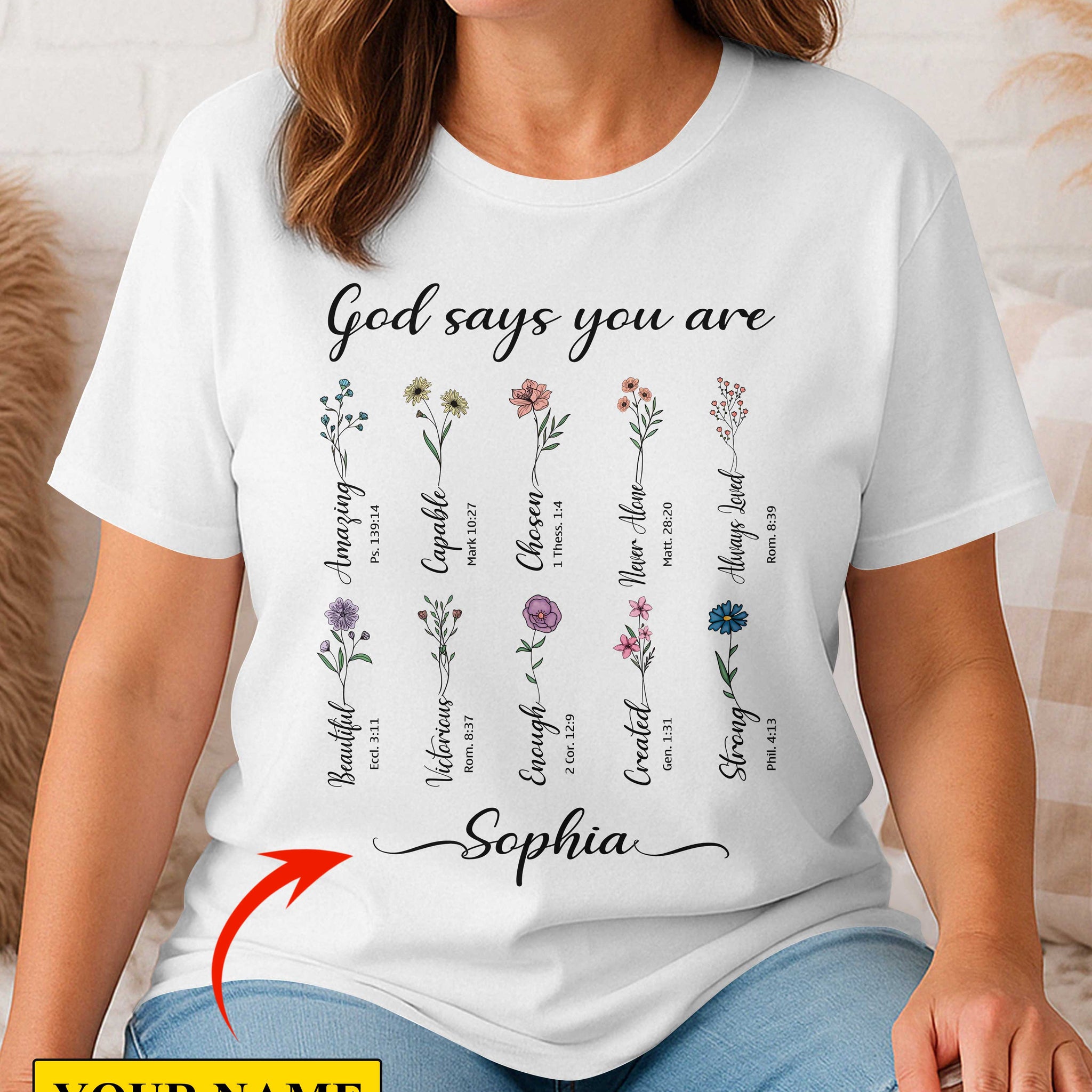 You Are Strong Amazing Capable Chosen Never Alone Always Loved Enough Beautiful Unique Created T-Shirt