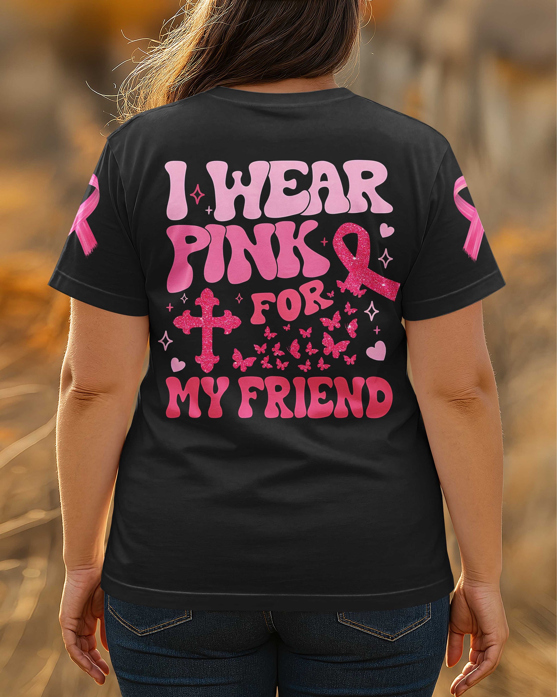 I Wear Pink For My Friend T-Shirt
